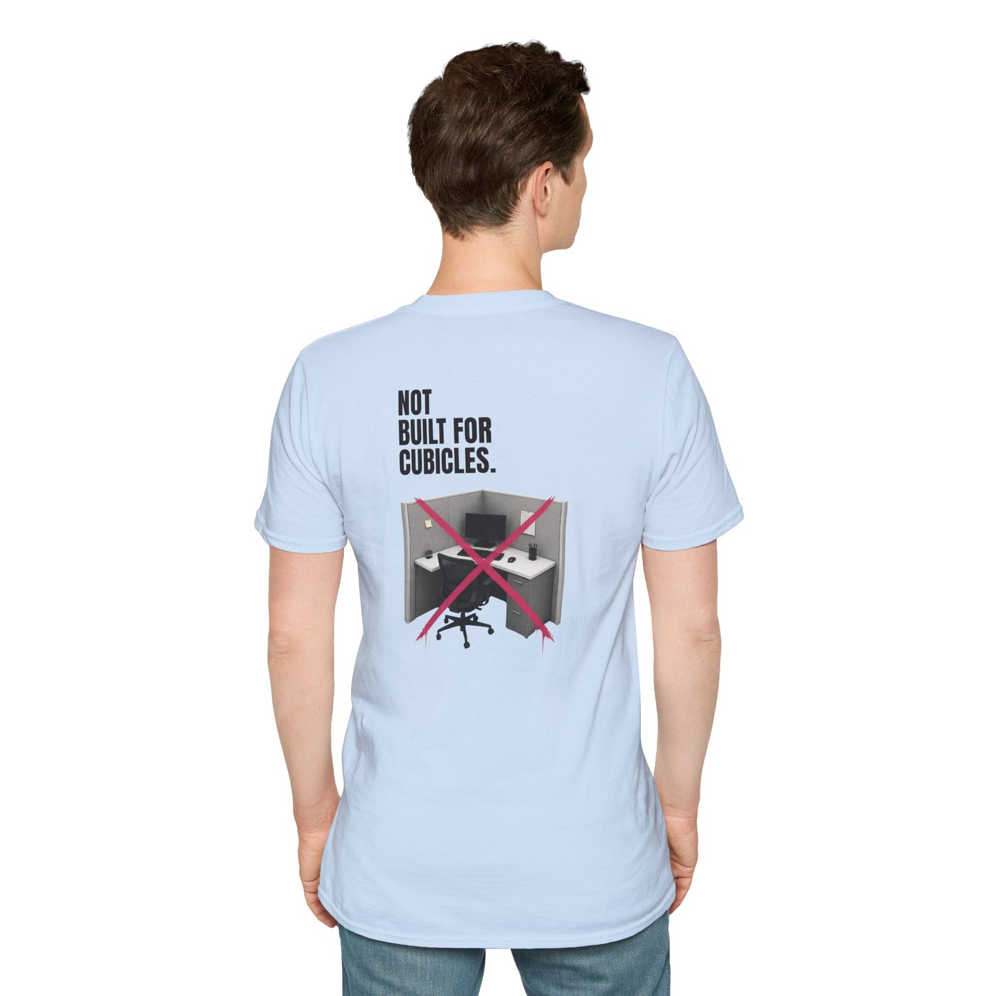 "Not Built For Cubicles" T-shirt