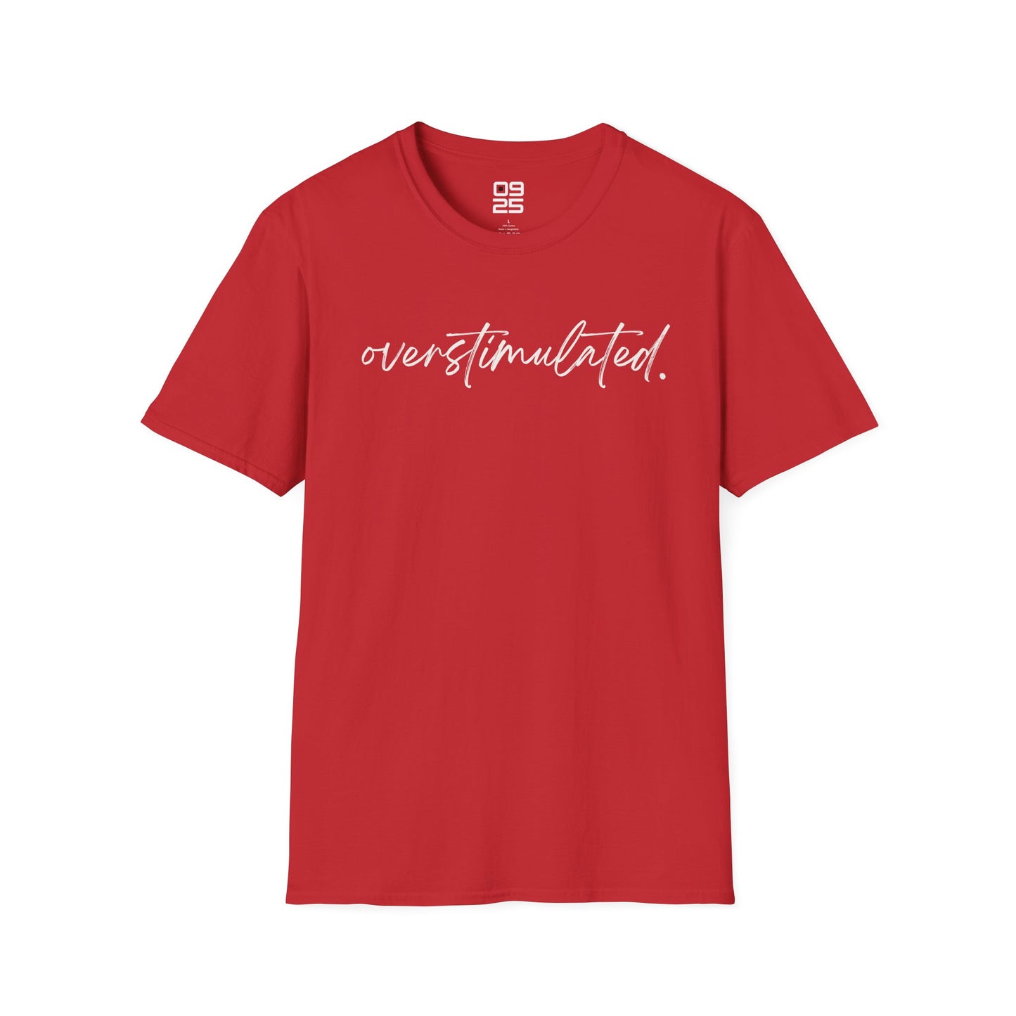 "Overstimulated" T-shirt