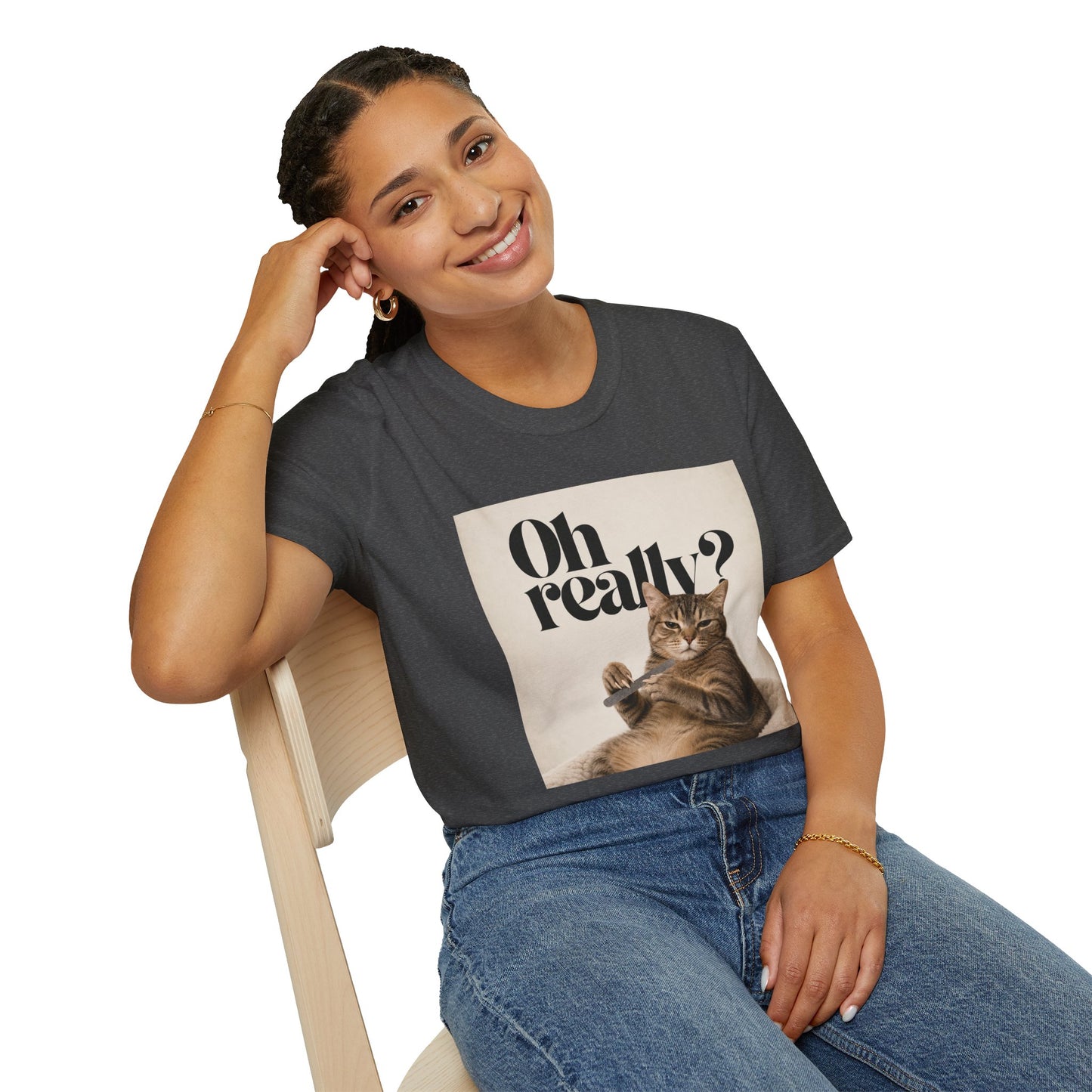 "Oh Really" T-shirt