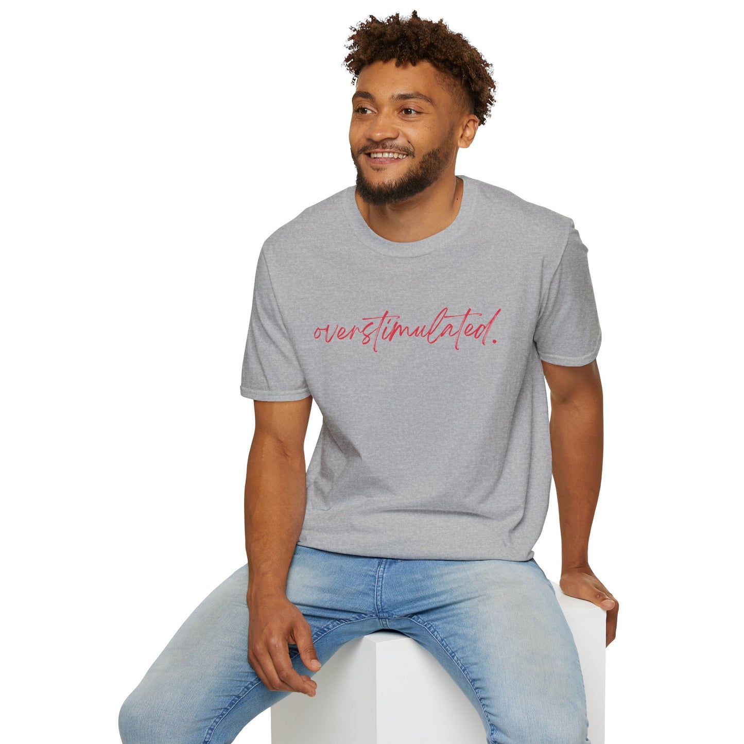 "Overstimulated" T-shirt