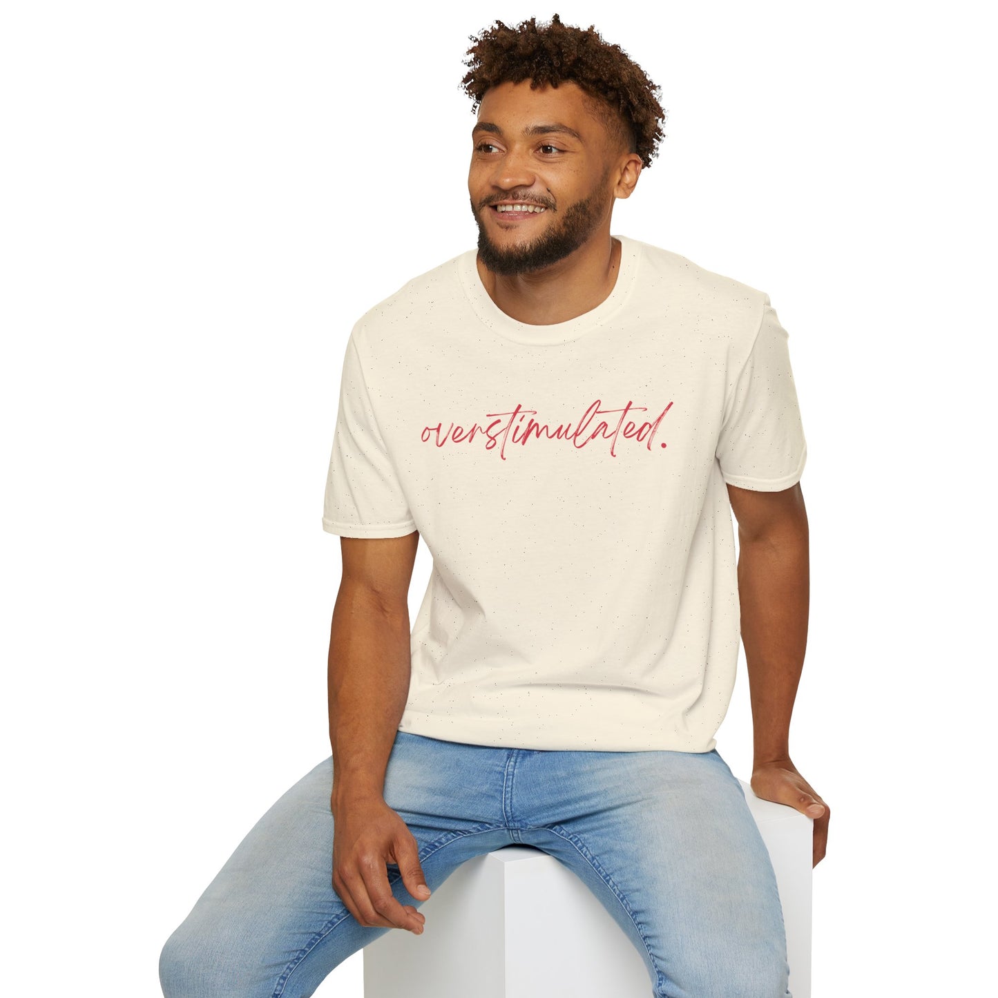 "Overstimulated" T-shirt