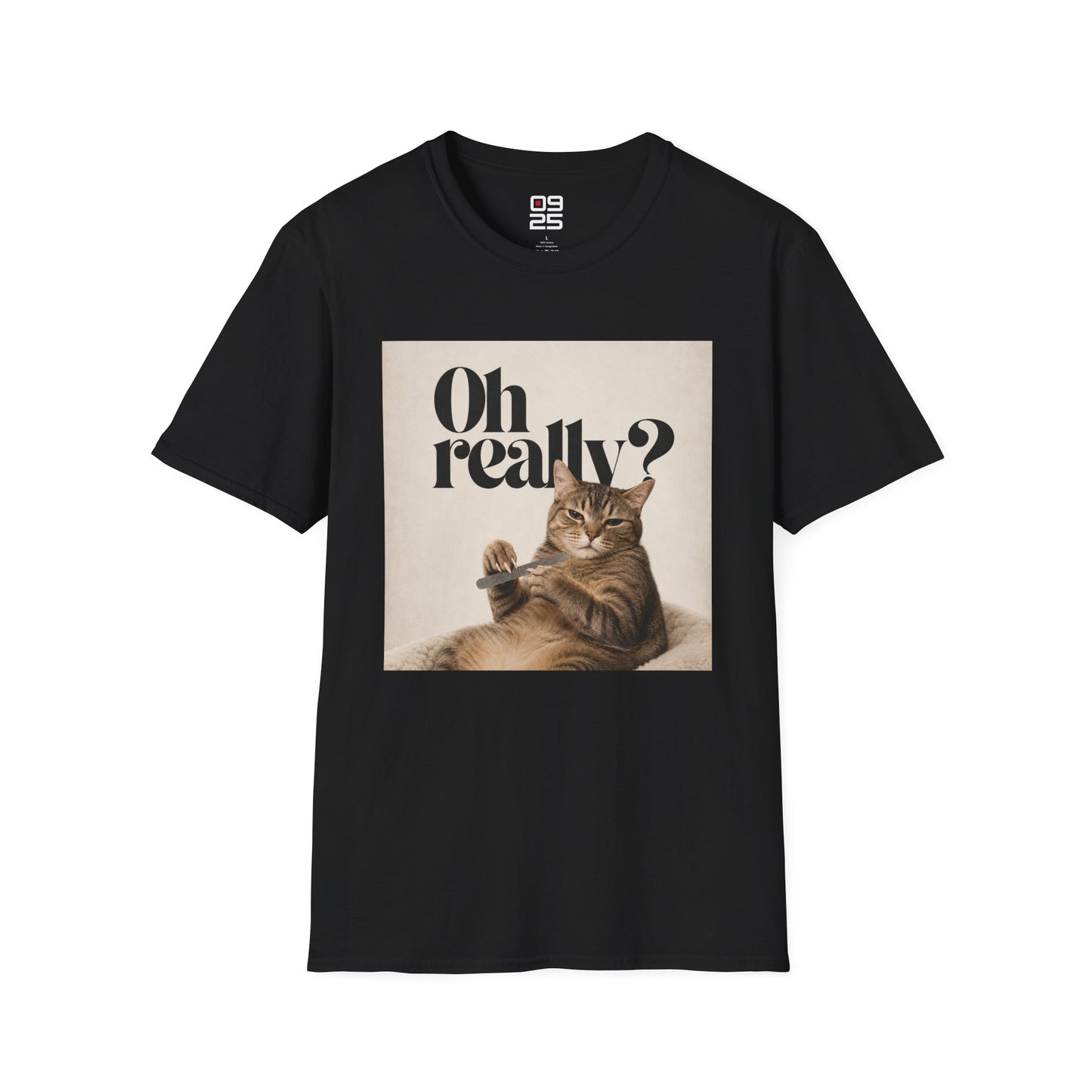 "Oh Really" T-shirt