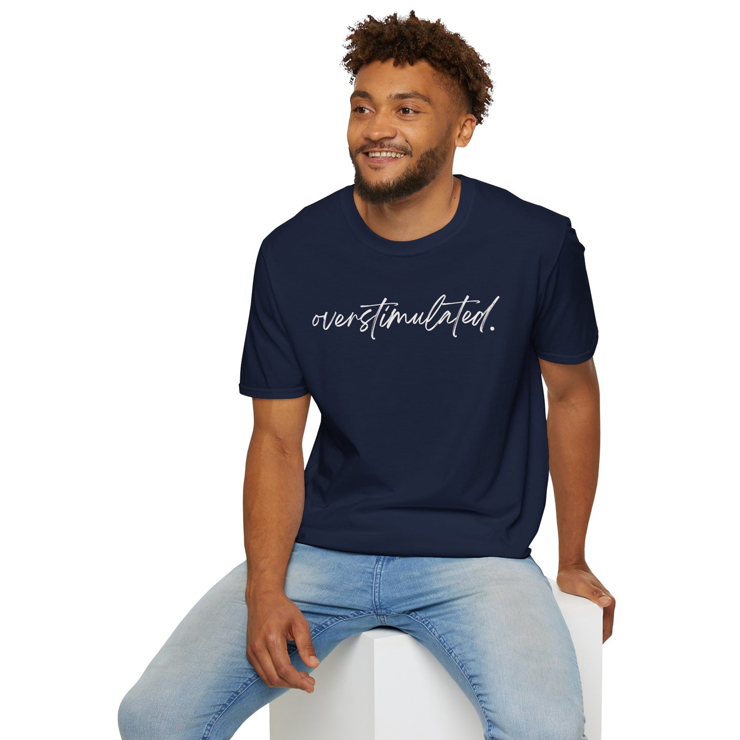 "Overstimulated" T-shirt