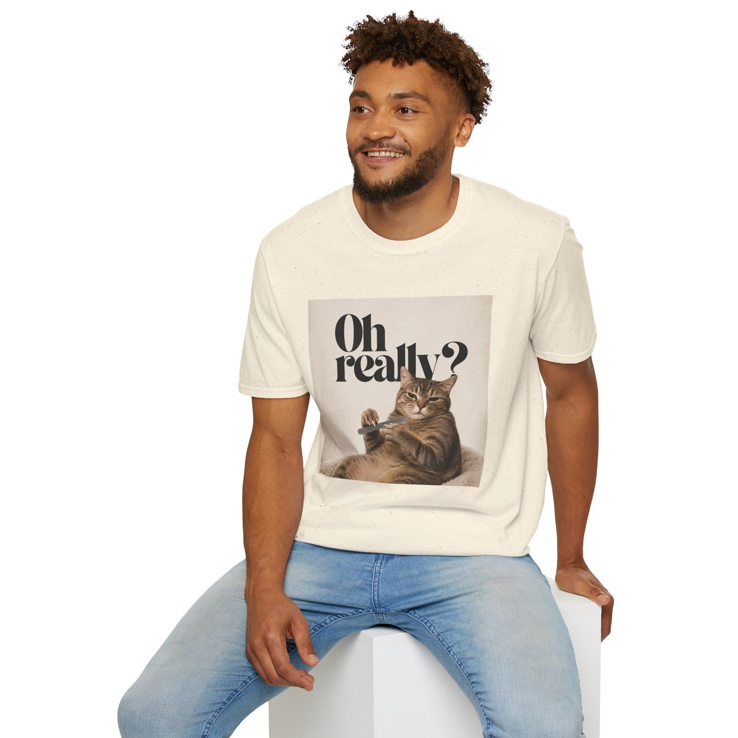 "Oh Really" T-shirt