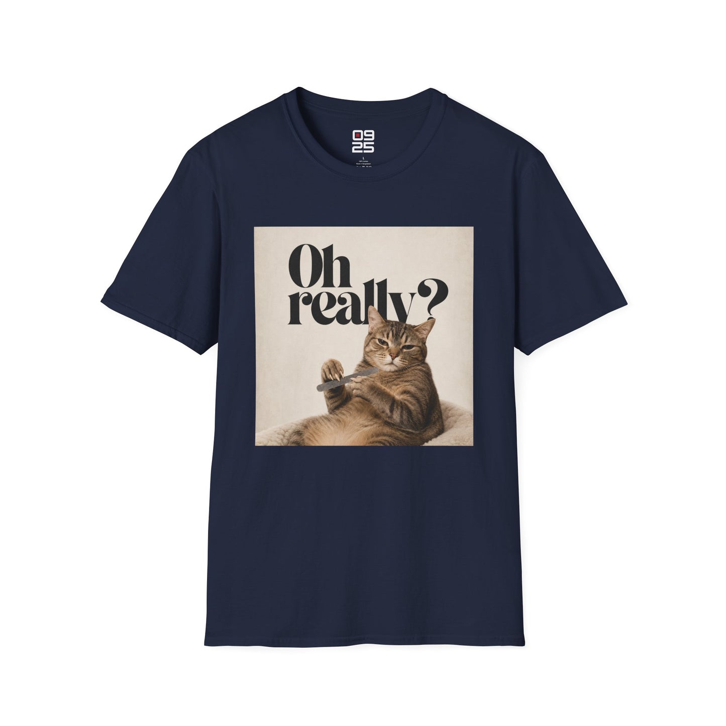 "Oh Really" T-shirt