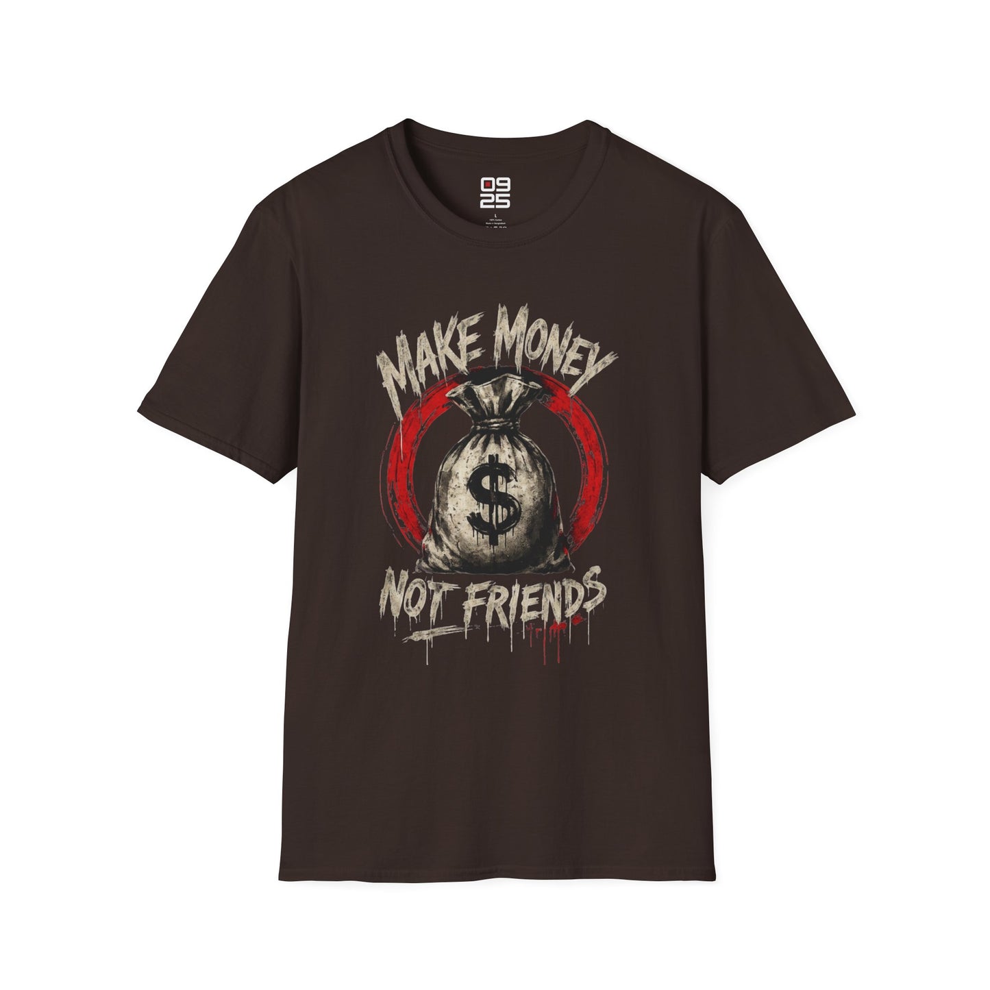 "Make Money Not Friends" T-shirt
