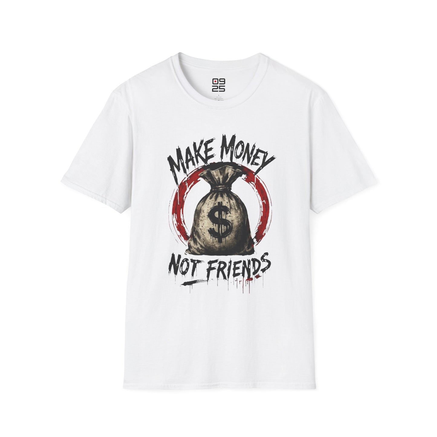 "Make Money Not Friends" T-shirt