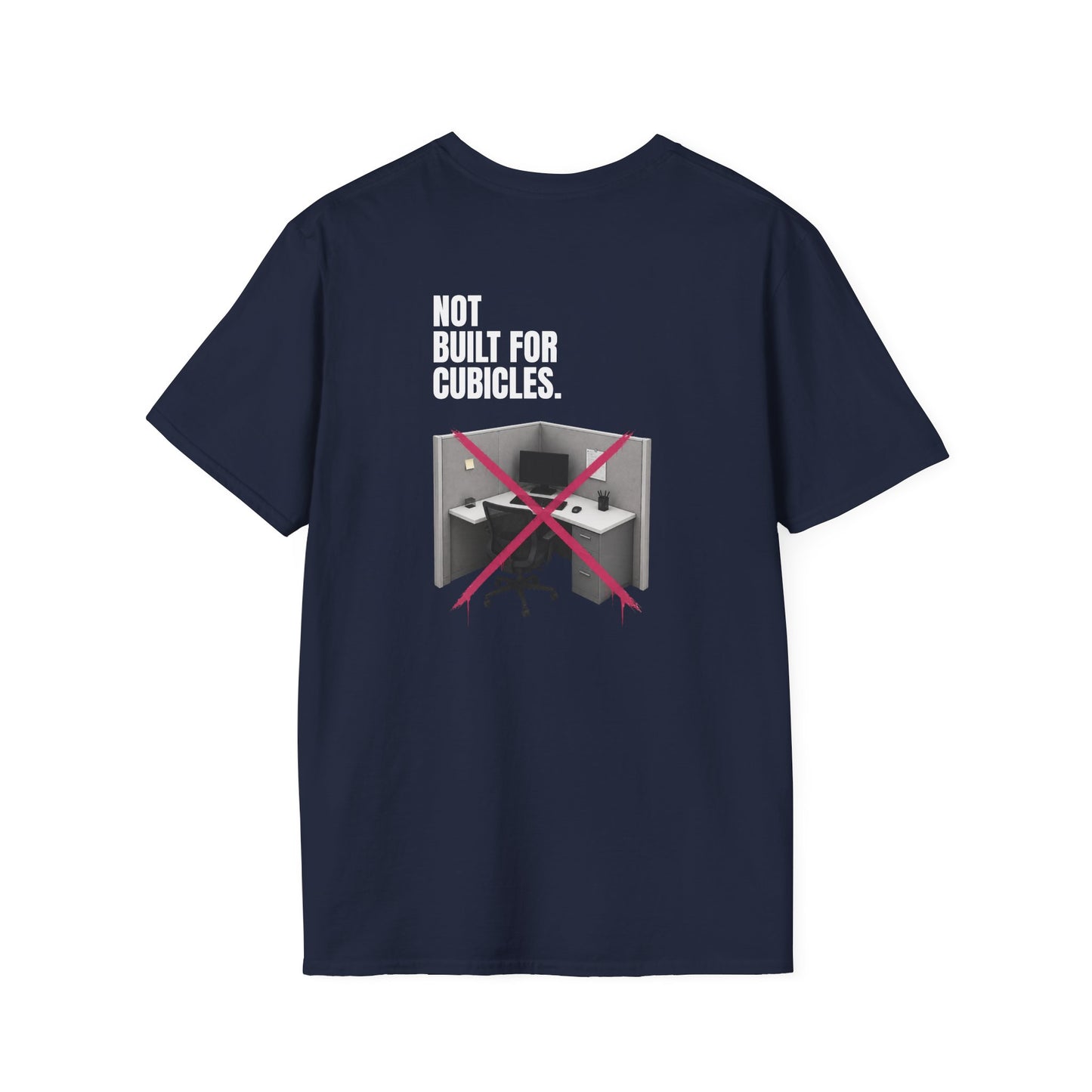 "Not Built For Cubicles" T-shirt