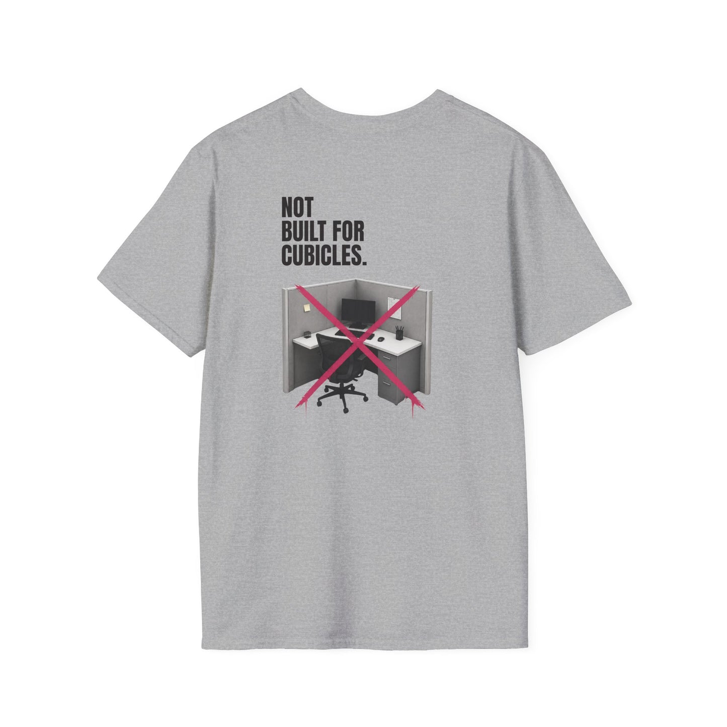 "Not Built For Cubicles" T-shirt