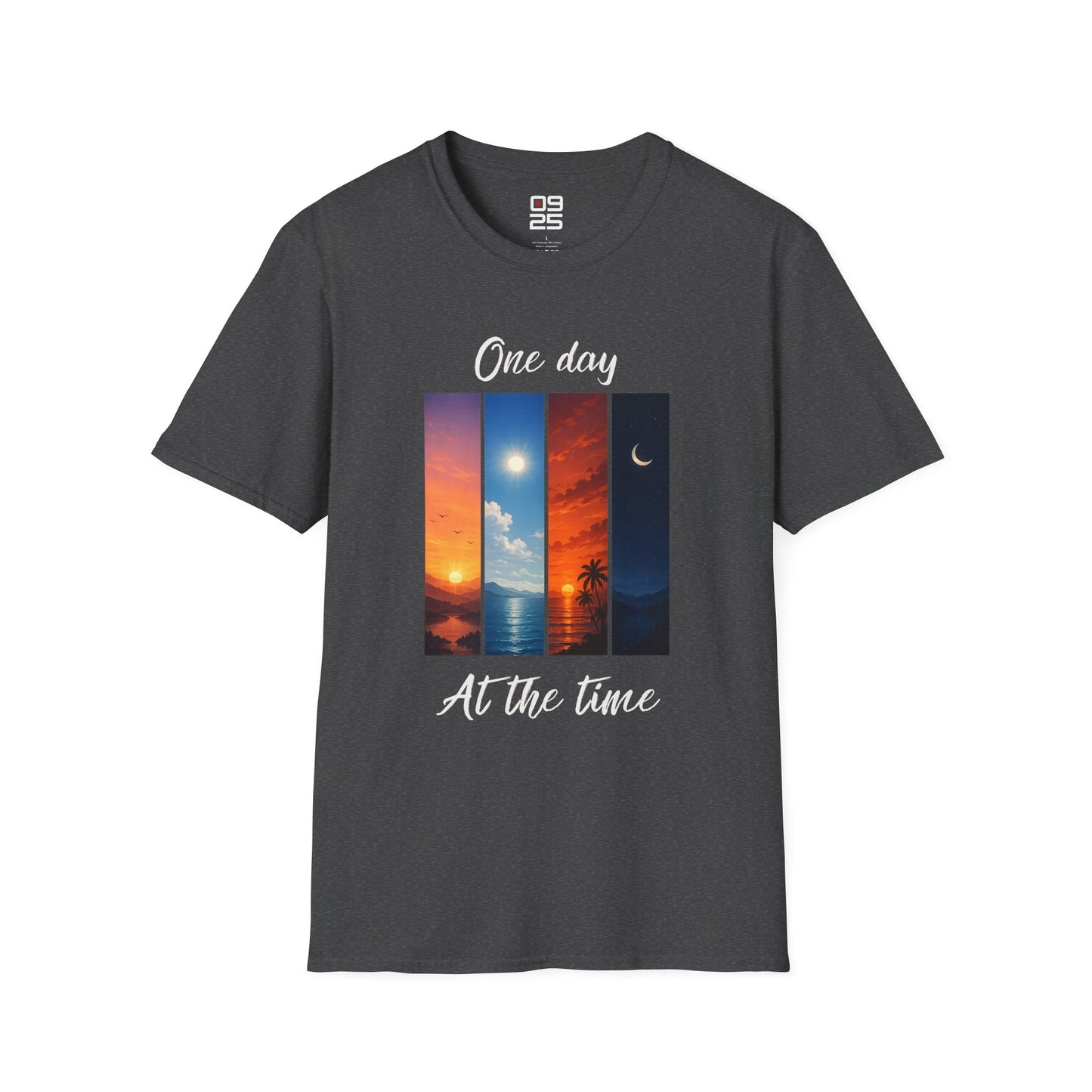 "One Day At The Time" T-shirt