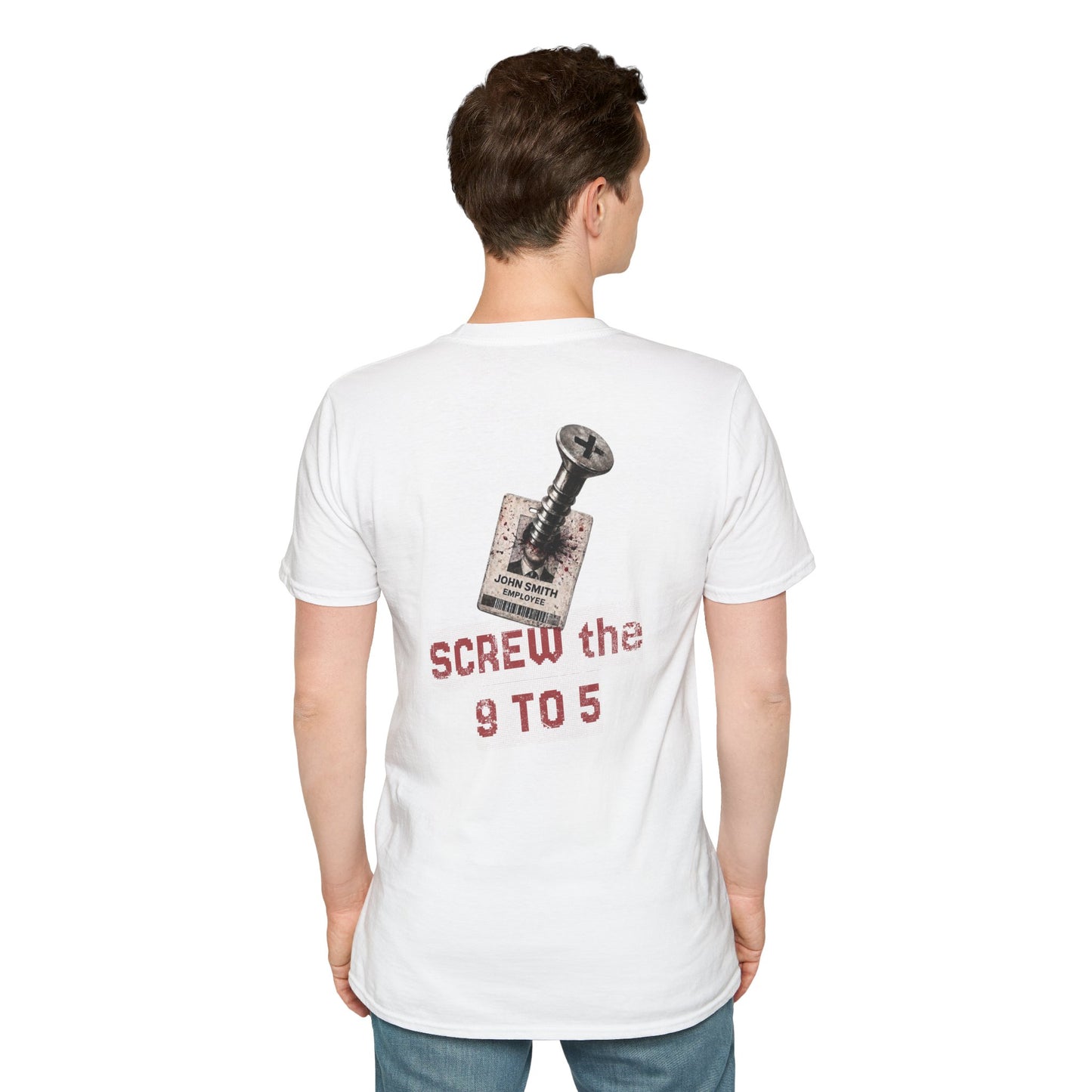"Screw the 9 to 5" T-Shirt