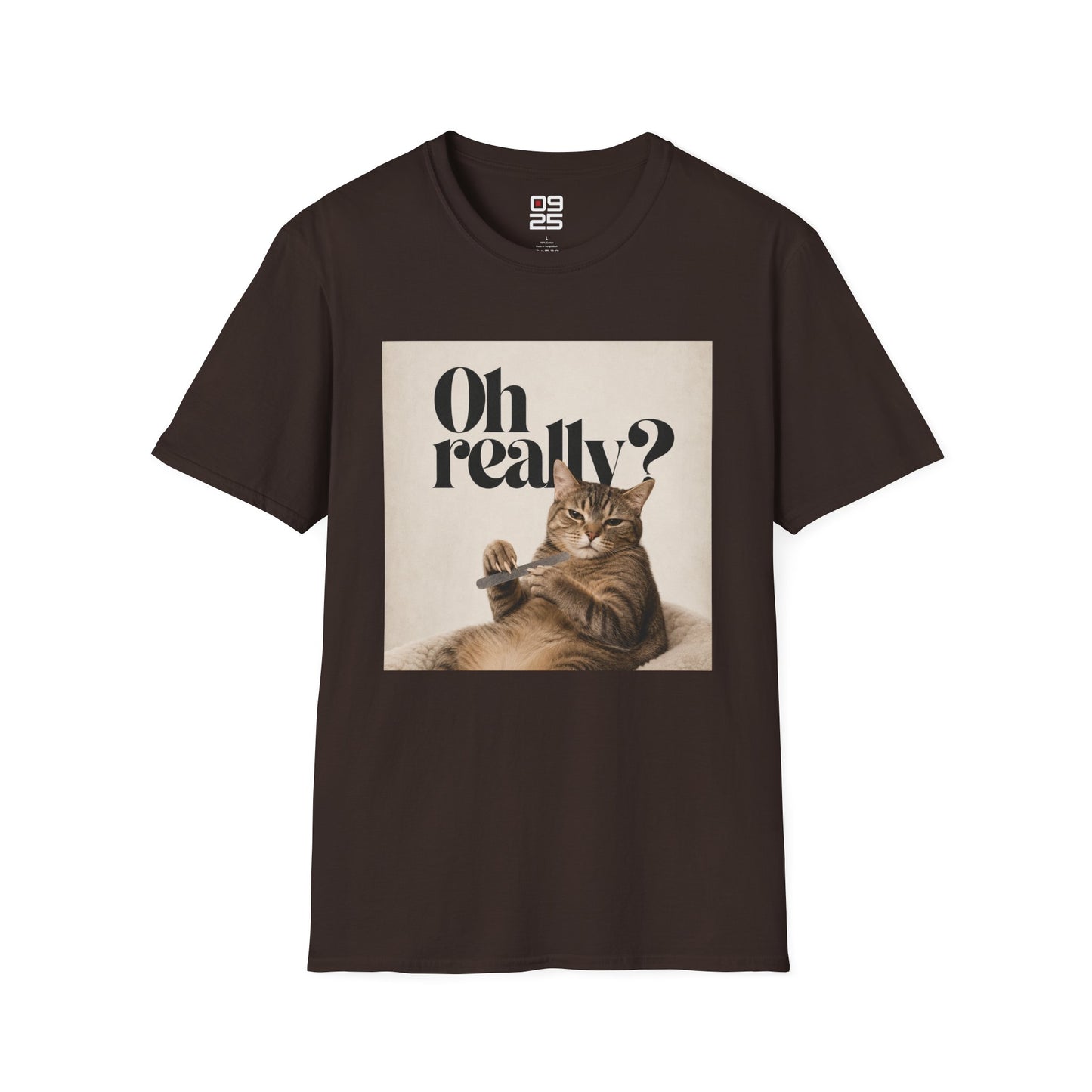 "Oh Really" T-shirt