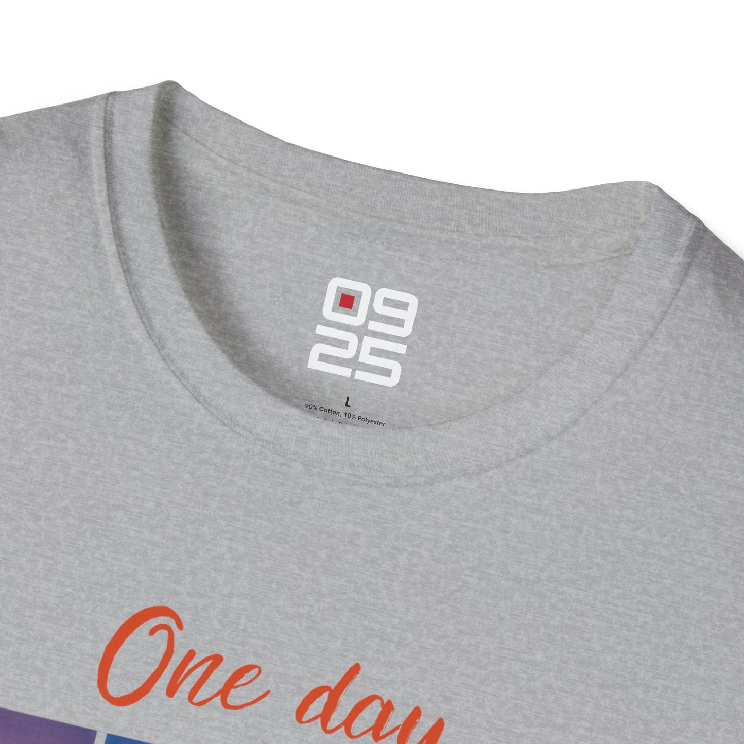 "One Day At The Time" T-shirt