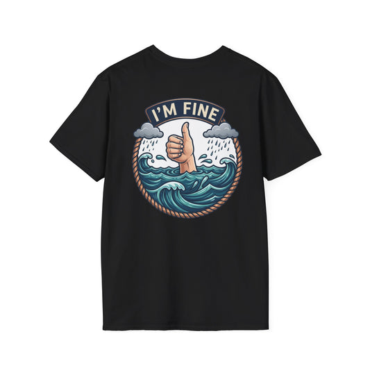 "I'm Fine" T-shirt