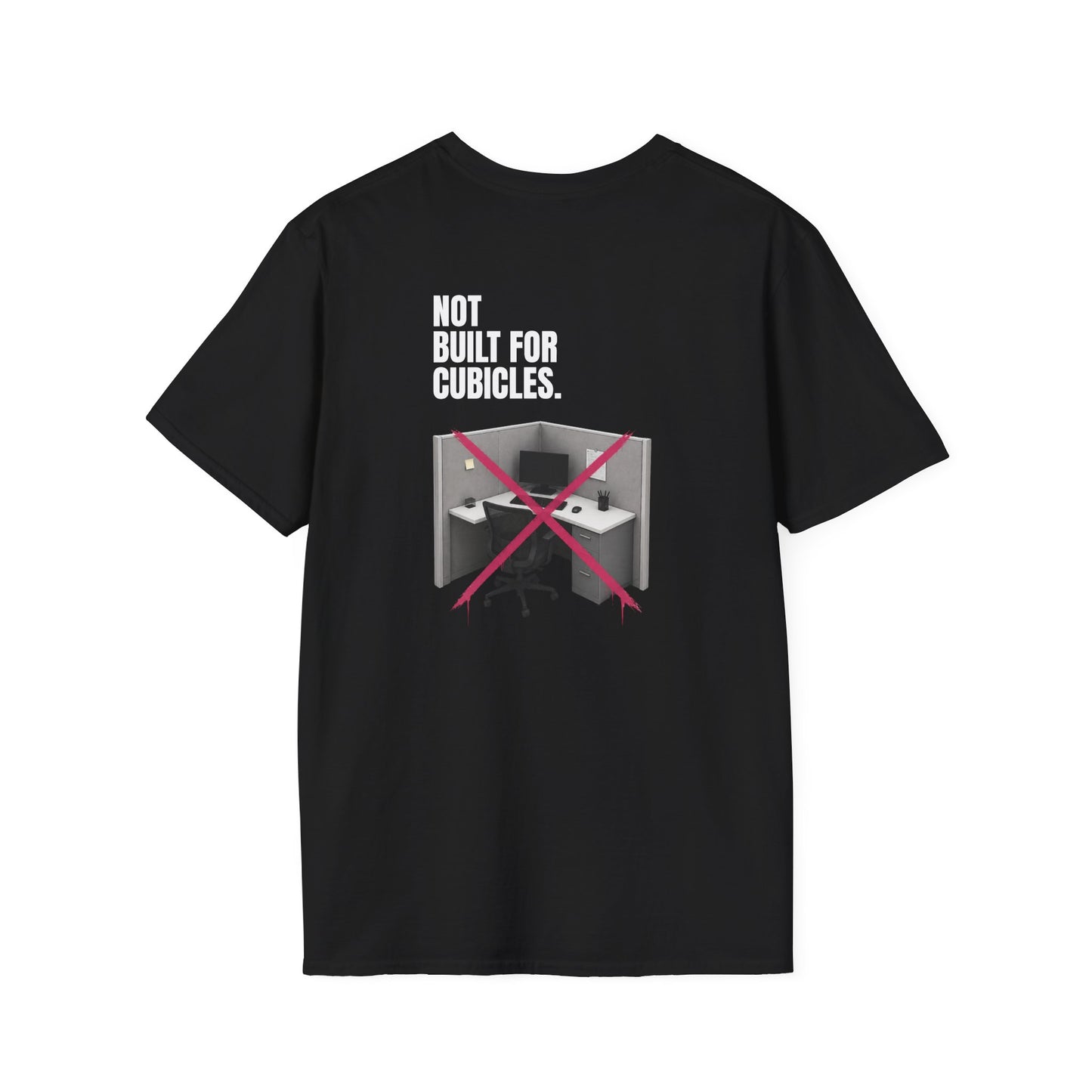 "Not Built For Cubicles" T-shirt