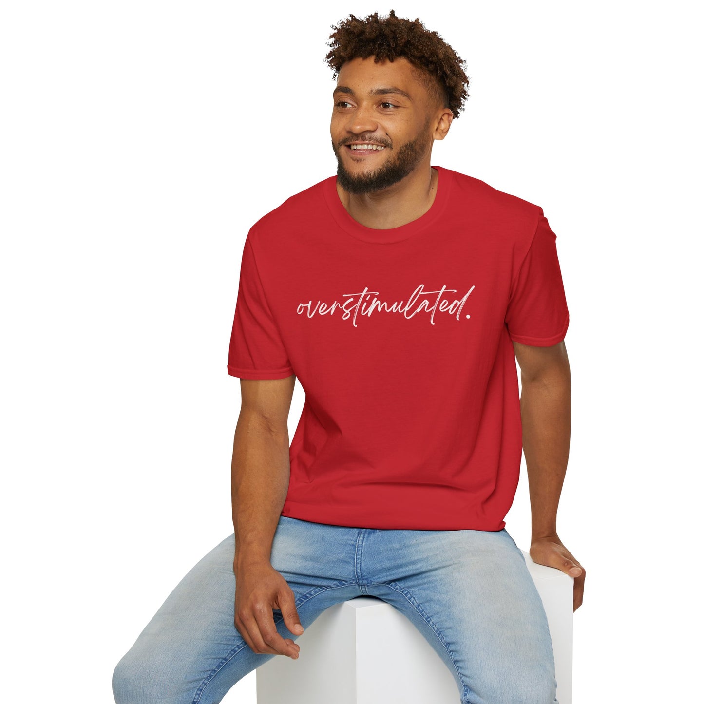 "Overstimulated" T-shirt