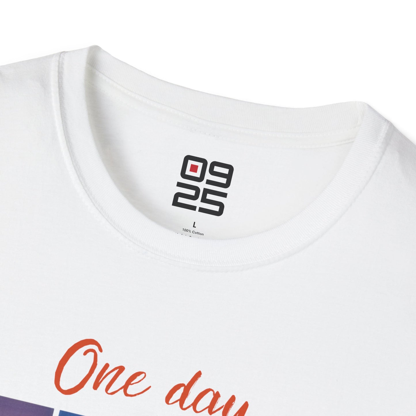 "One Day At The Time" T-shirt