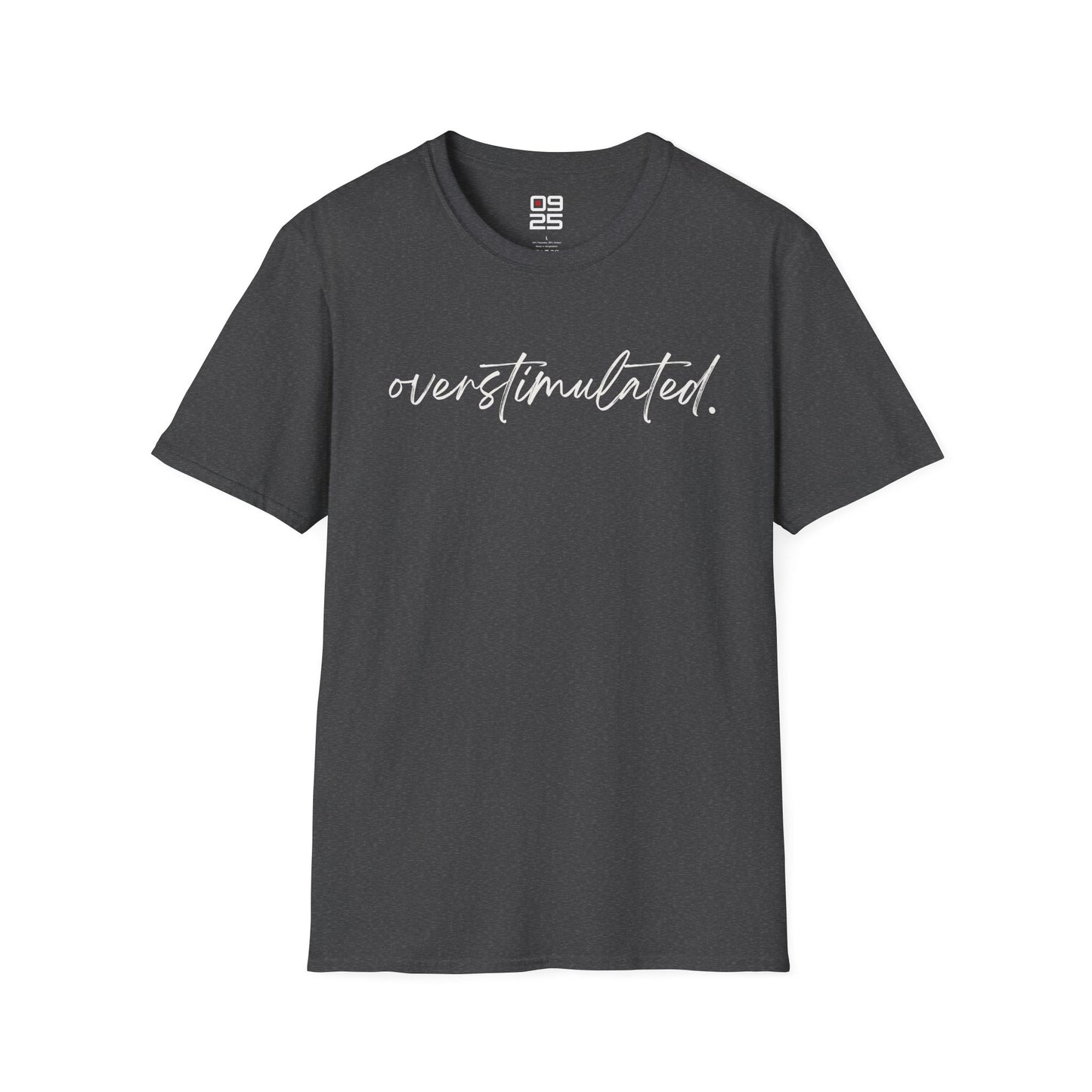 "Overstimulated" T-shirt