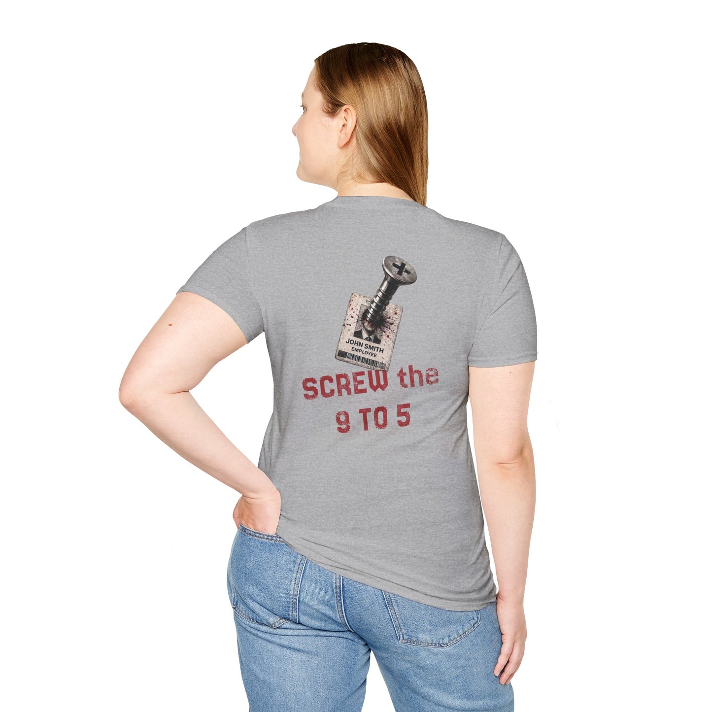 "Screw the 9 to 5" T-Shirt