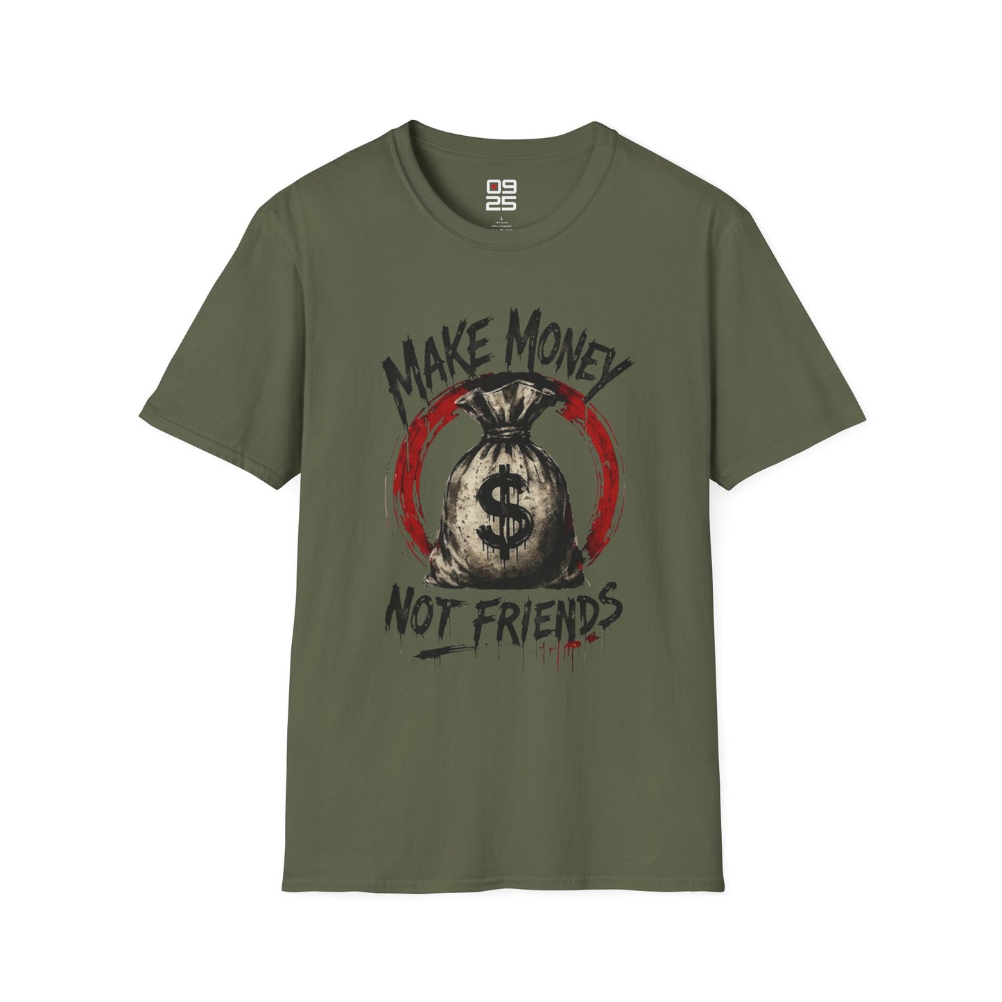 "Make Money Not Friends" T-shirt
