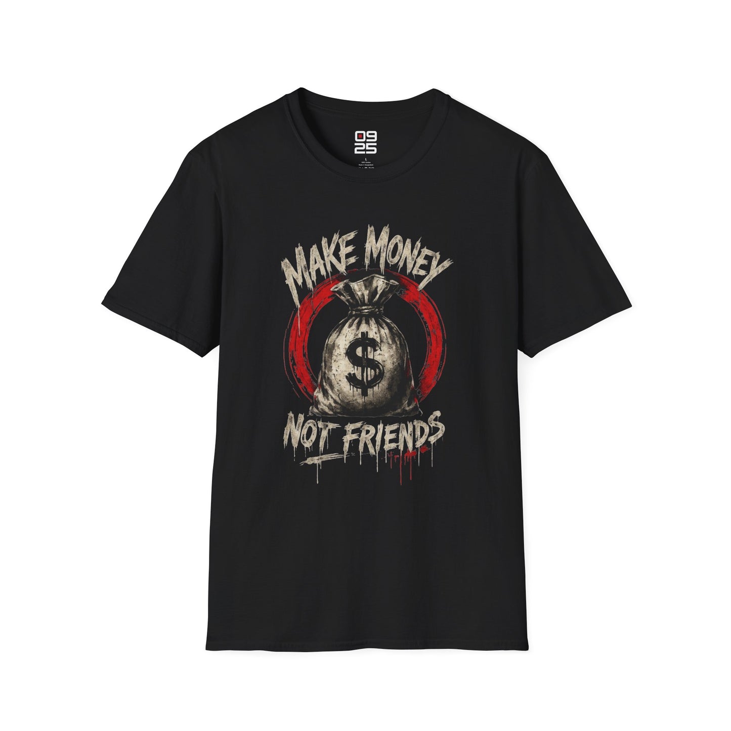 "Make Money Not Friends" T-shirt