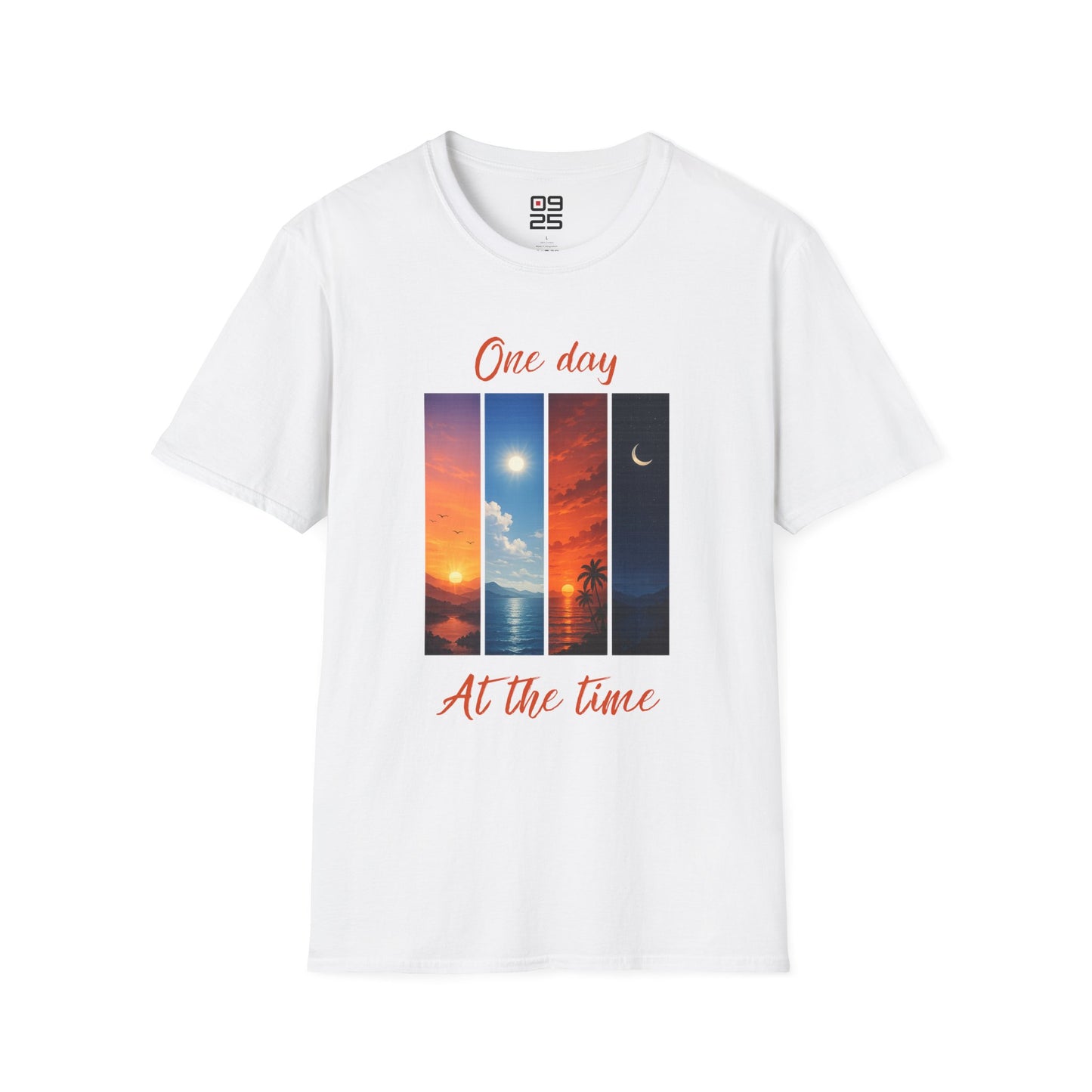 "One Day At The Time" T-shirt