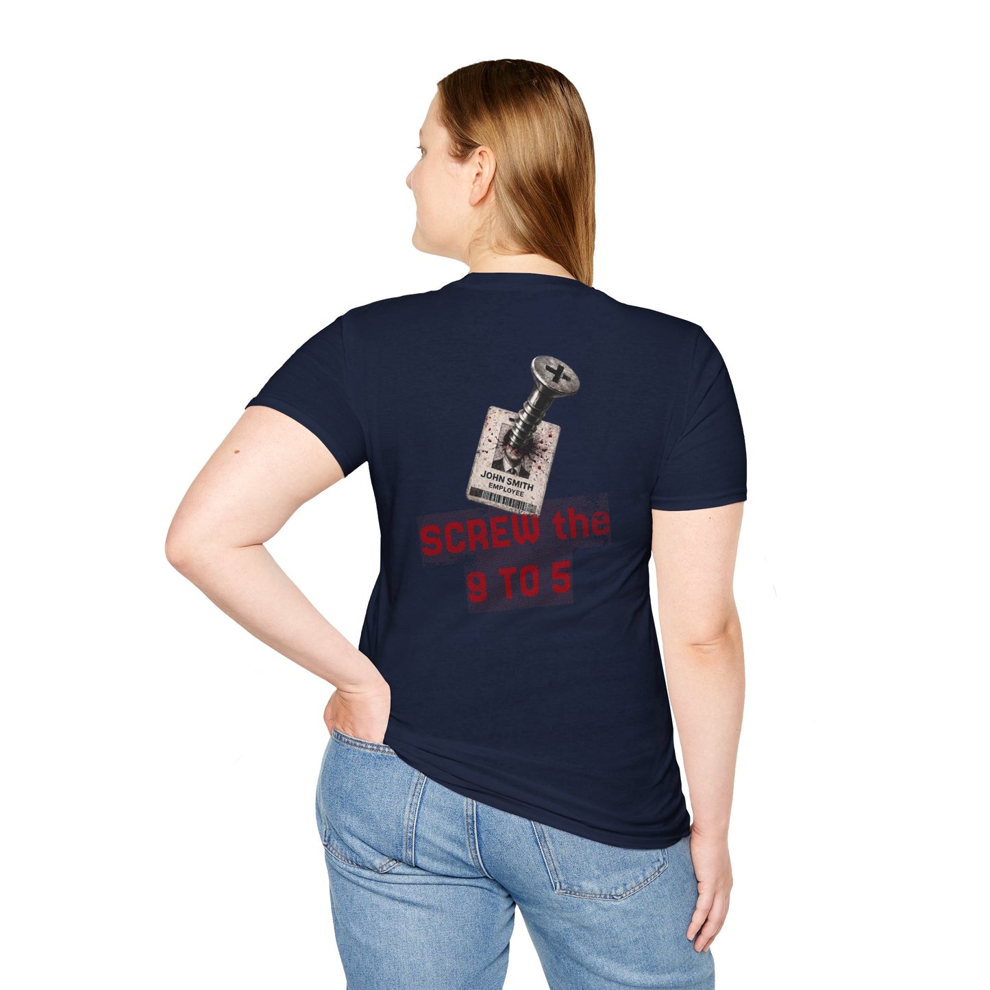 "Screw the 9 to 5" T-Shirt
