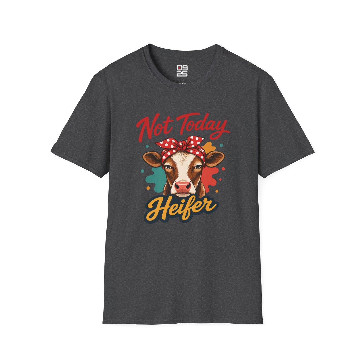 "Not Today Heifer" T-shirt