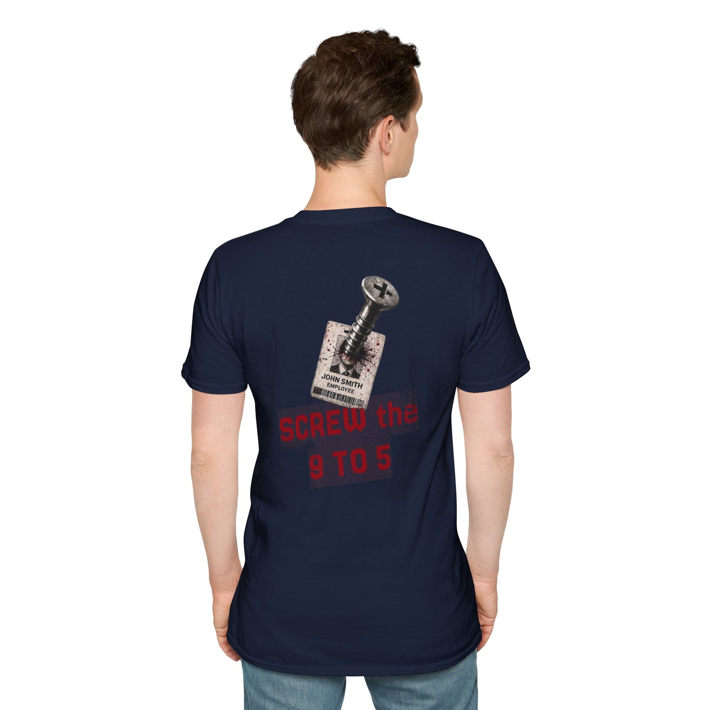 "Screw the 9 to 5" T-Shirt