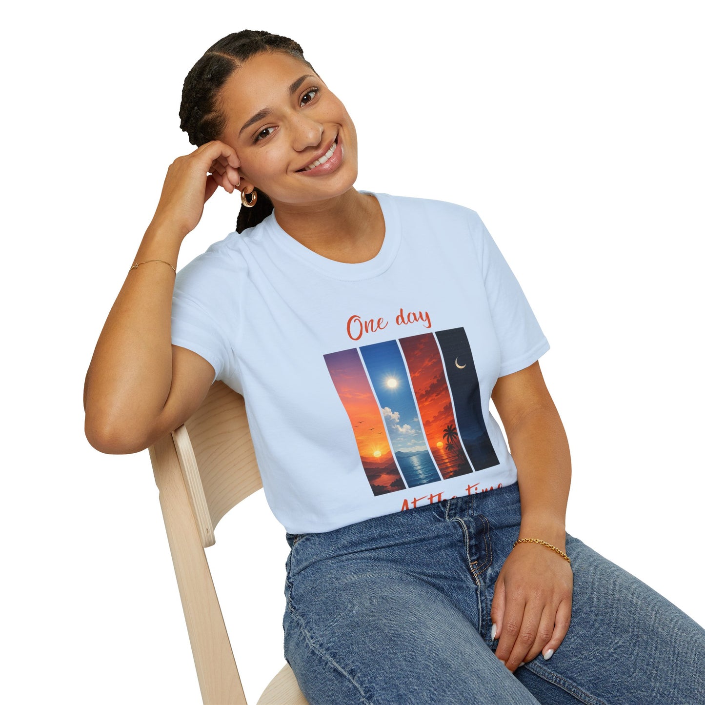 "One Day At The Time" T-shirt