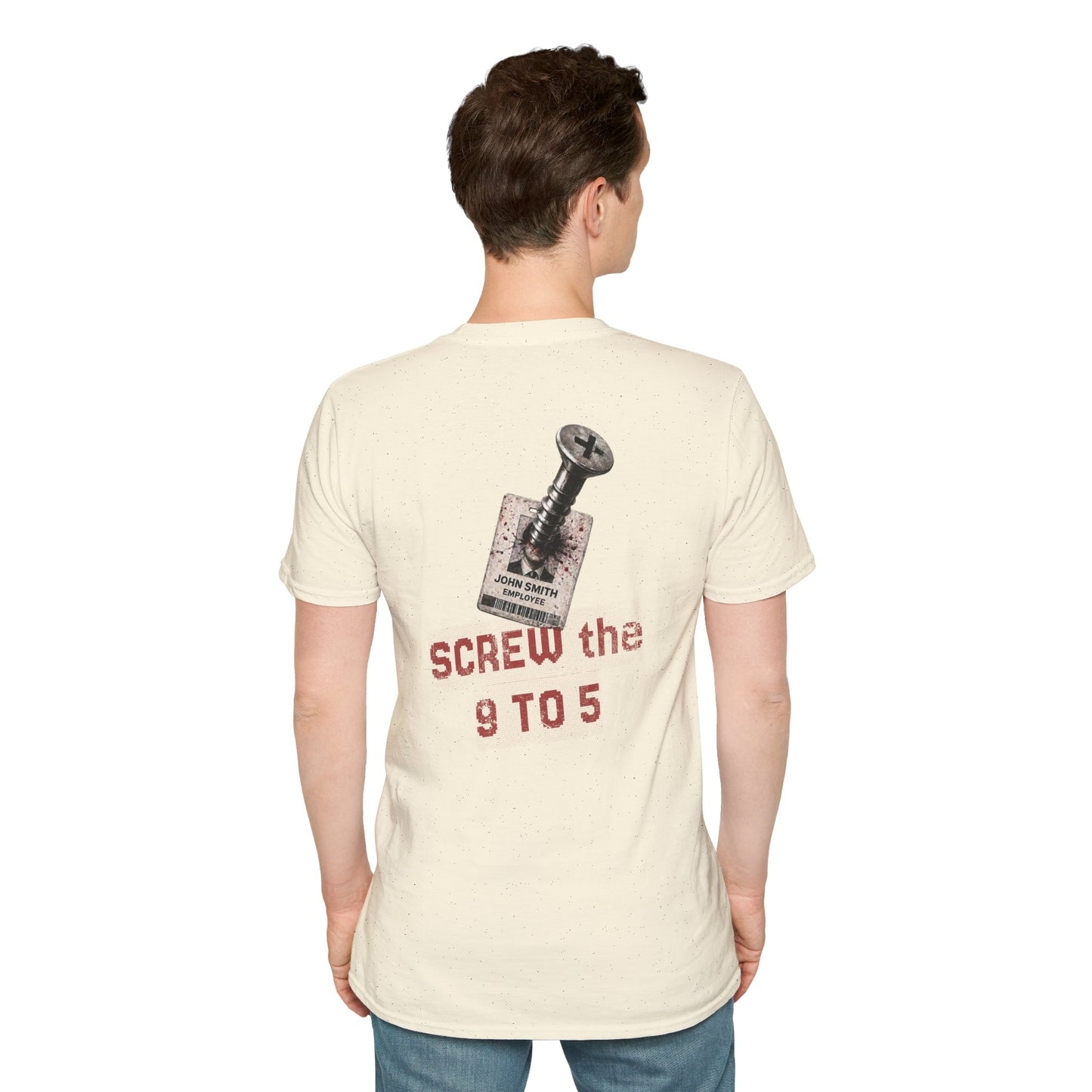 "Screw the 9 to 5" T-Shirt
