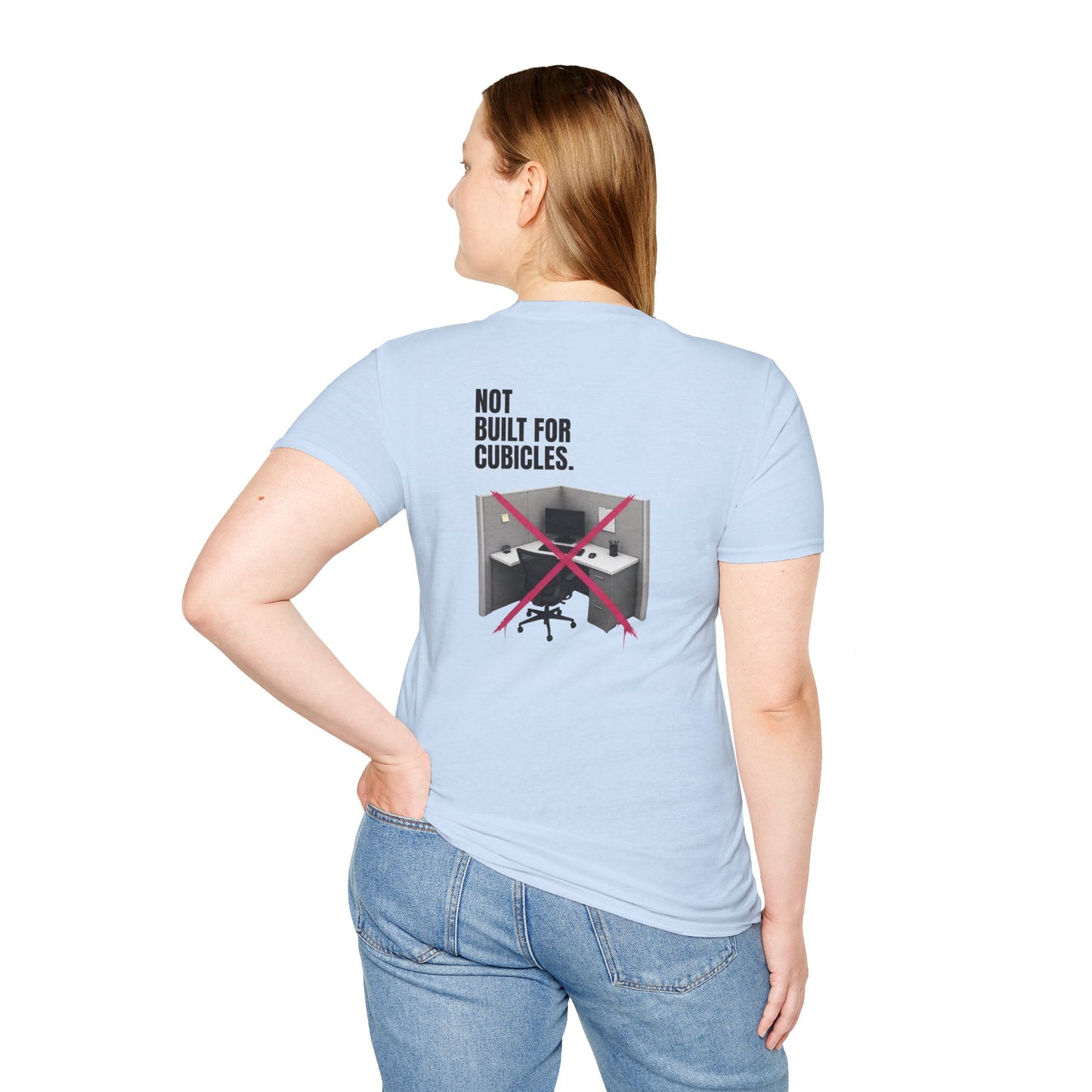 "Not Built For Cubicles" T-shirt
