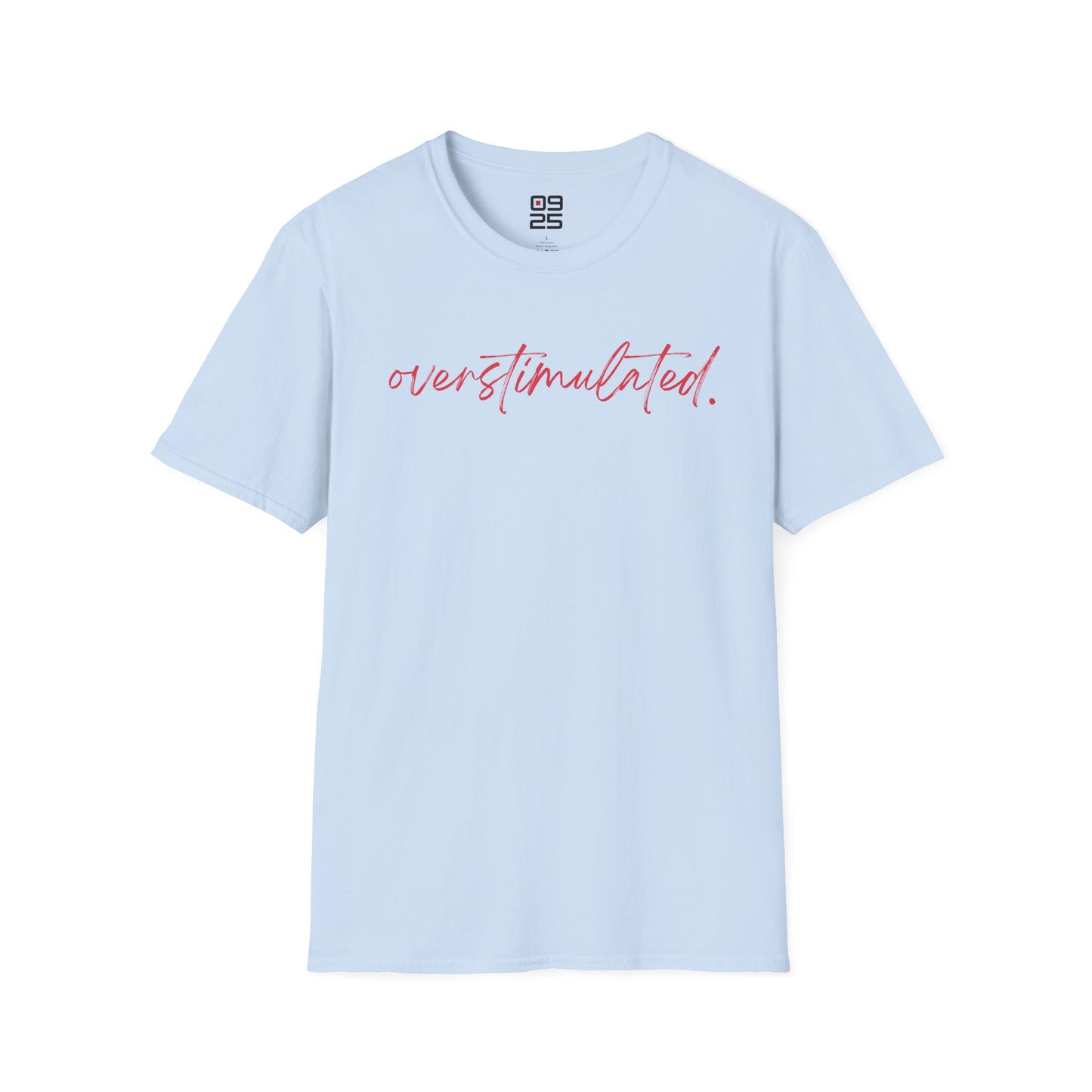 "Overstimulated" T-shirt