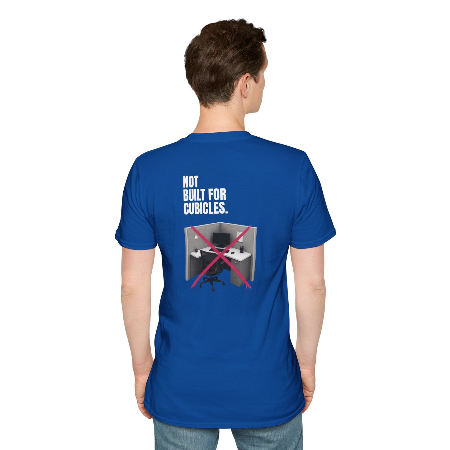 "Not Built For Cubicles" T-shirt