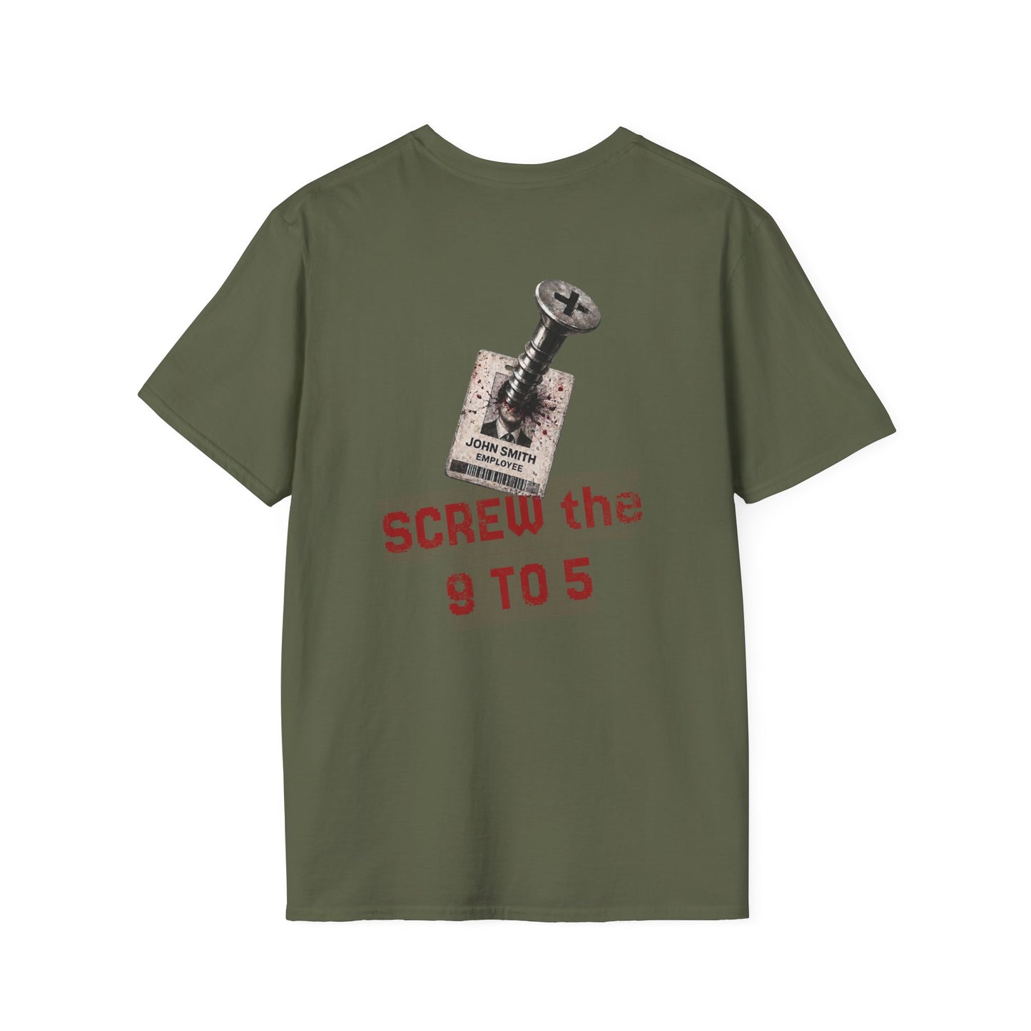 "Screw the 9 to 5" T-Shirt