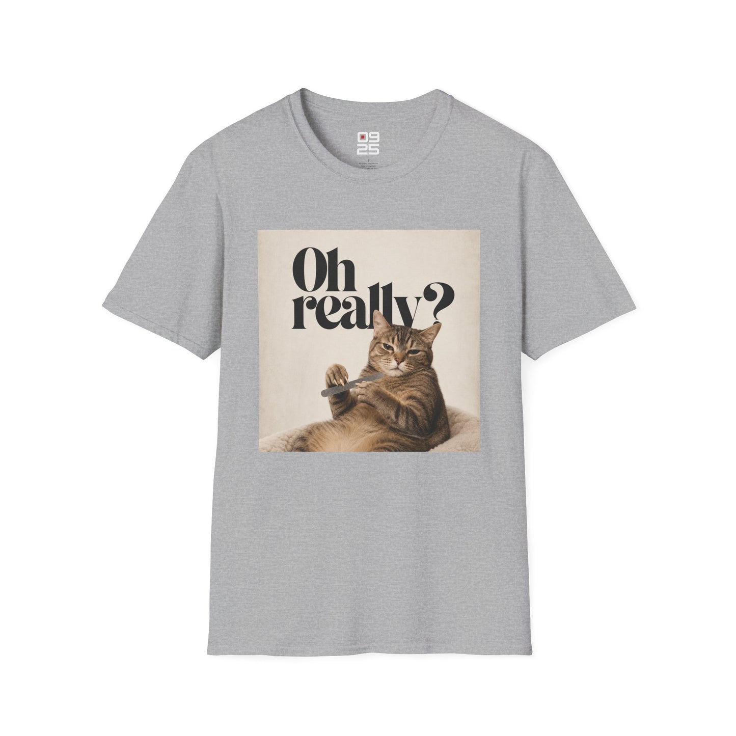"Oh Really" T-shirt
