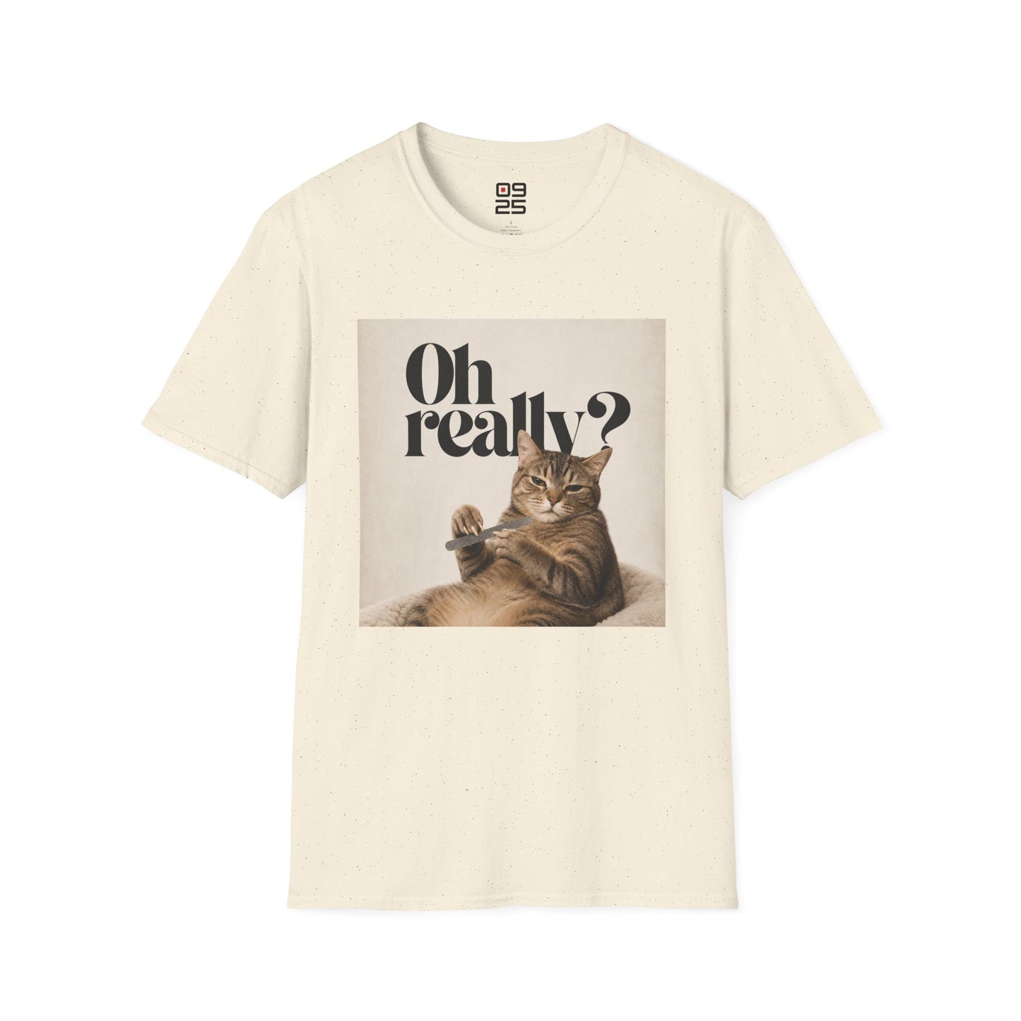 "Oh Really" T-shirt