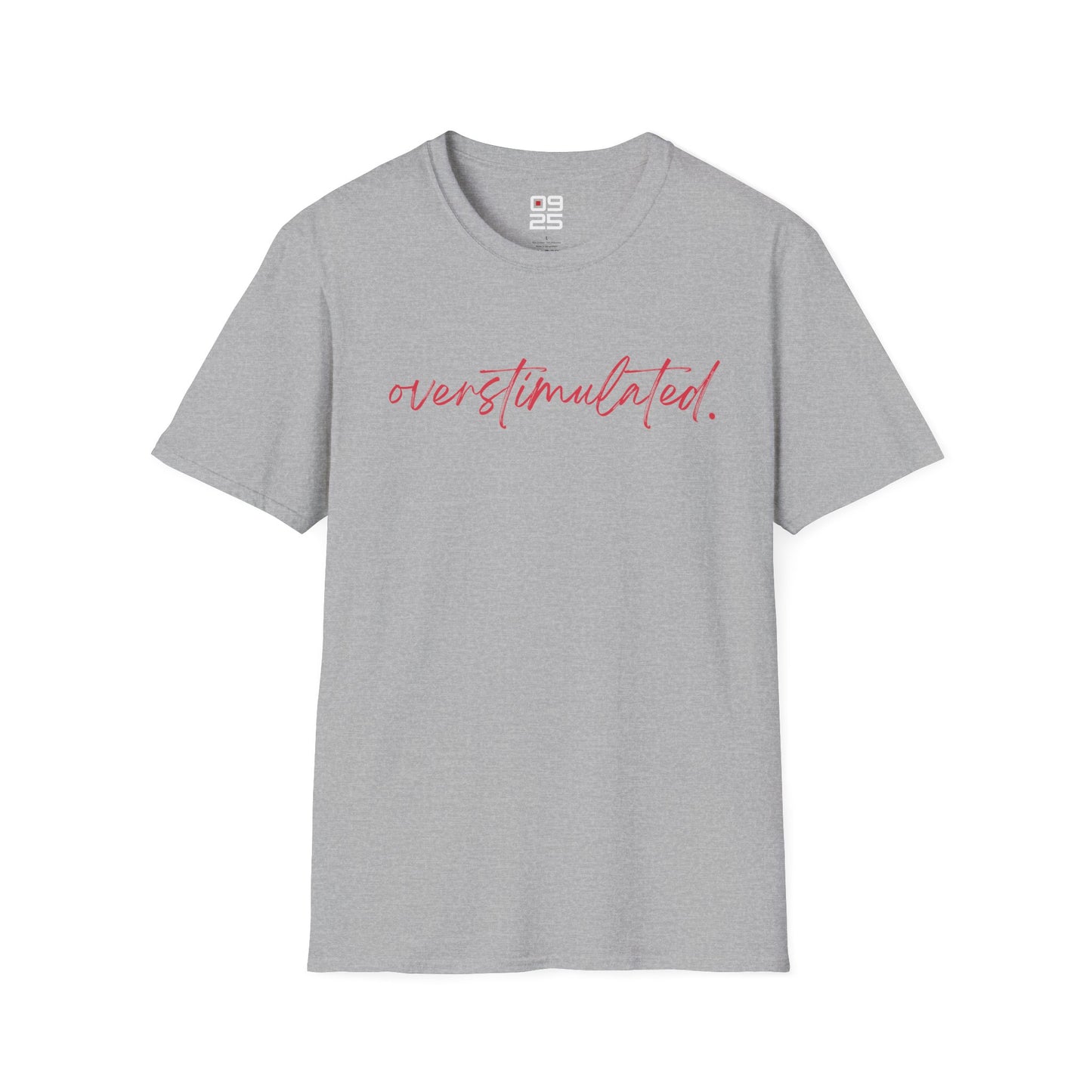 "Overstimulated" T-shirt