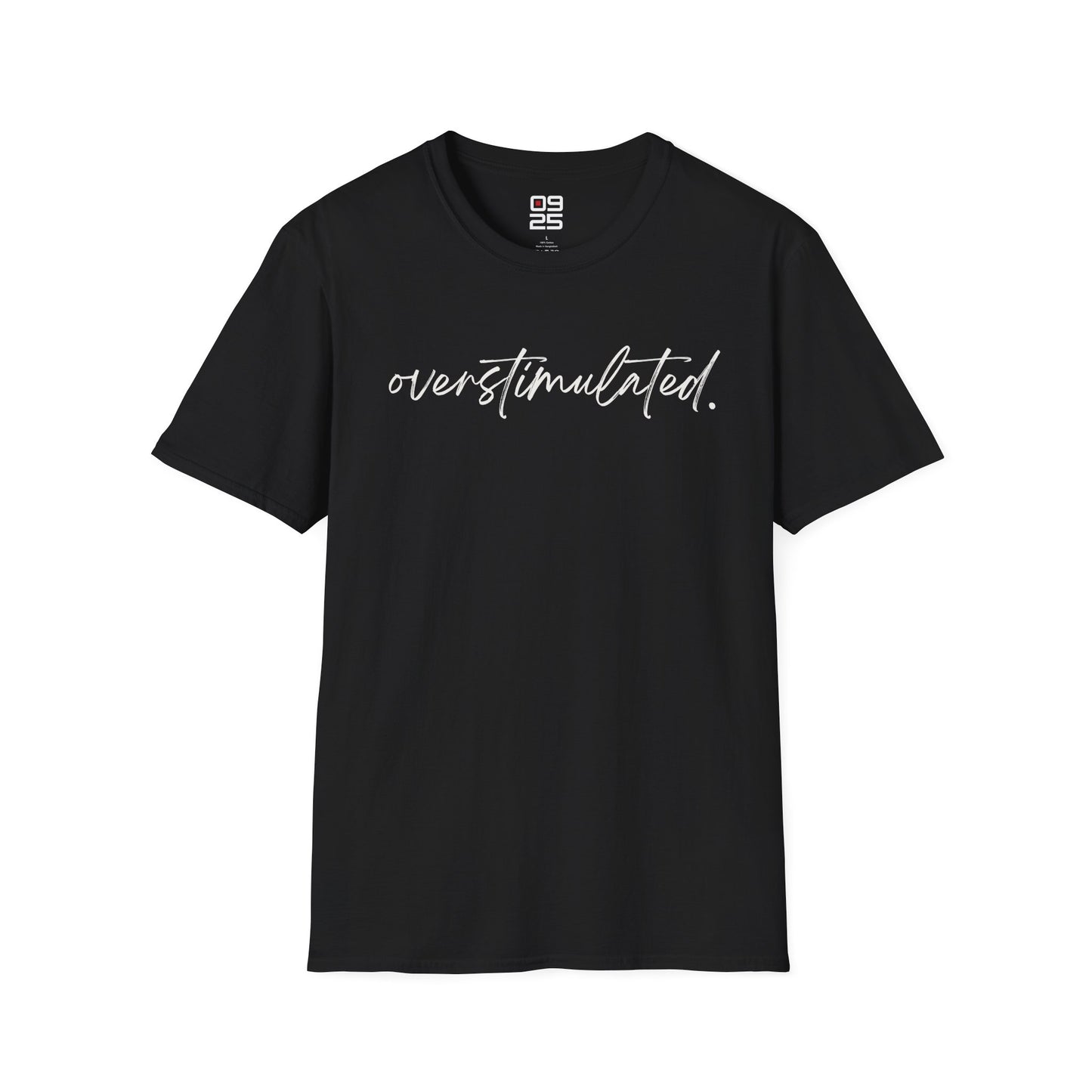 "Overstimulated" T-shirt