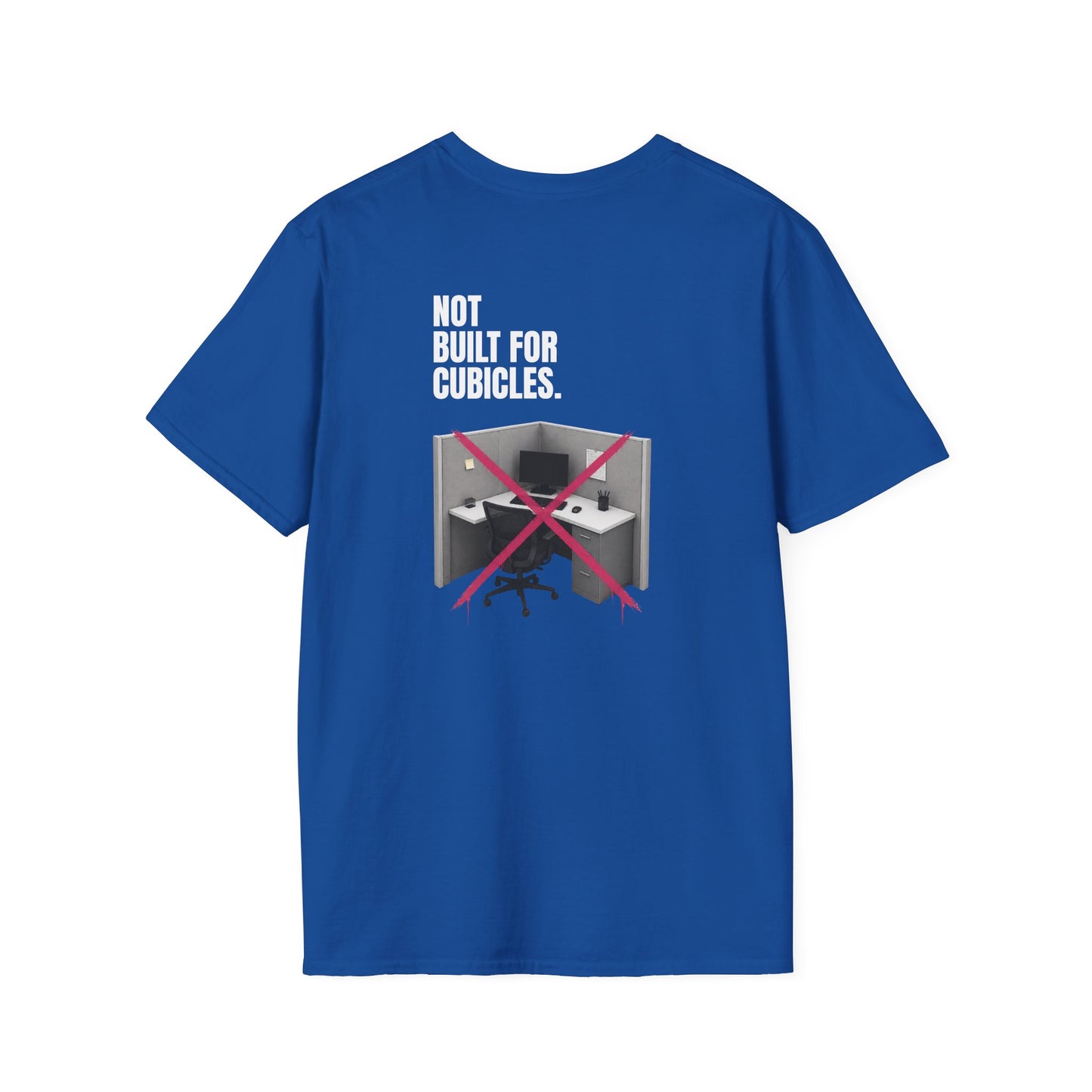 "Not Built For Cubicles" T-shirt