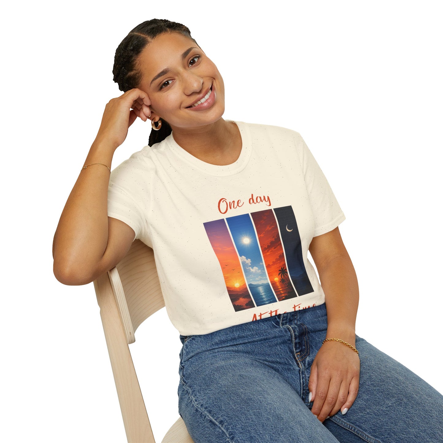 "One Day At The Time" T-shirt
