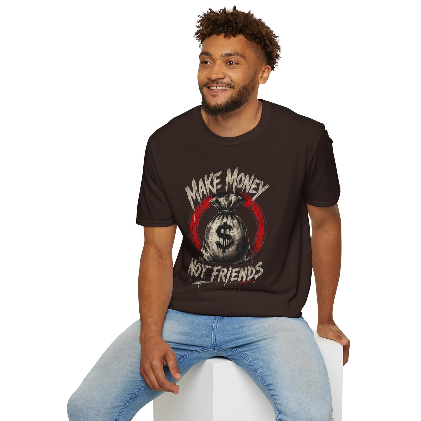 "Make Money Not Friends" T-shirt