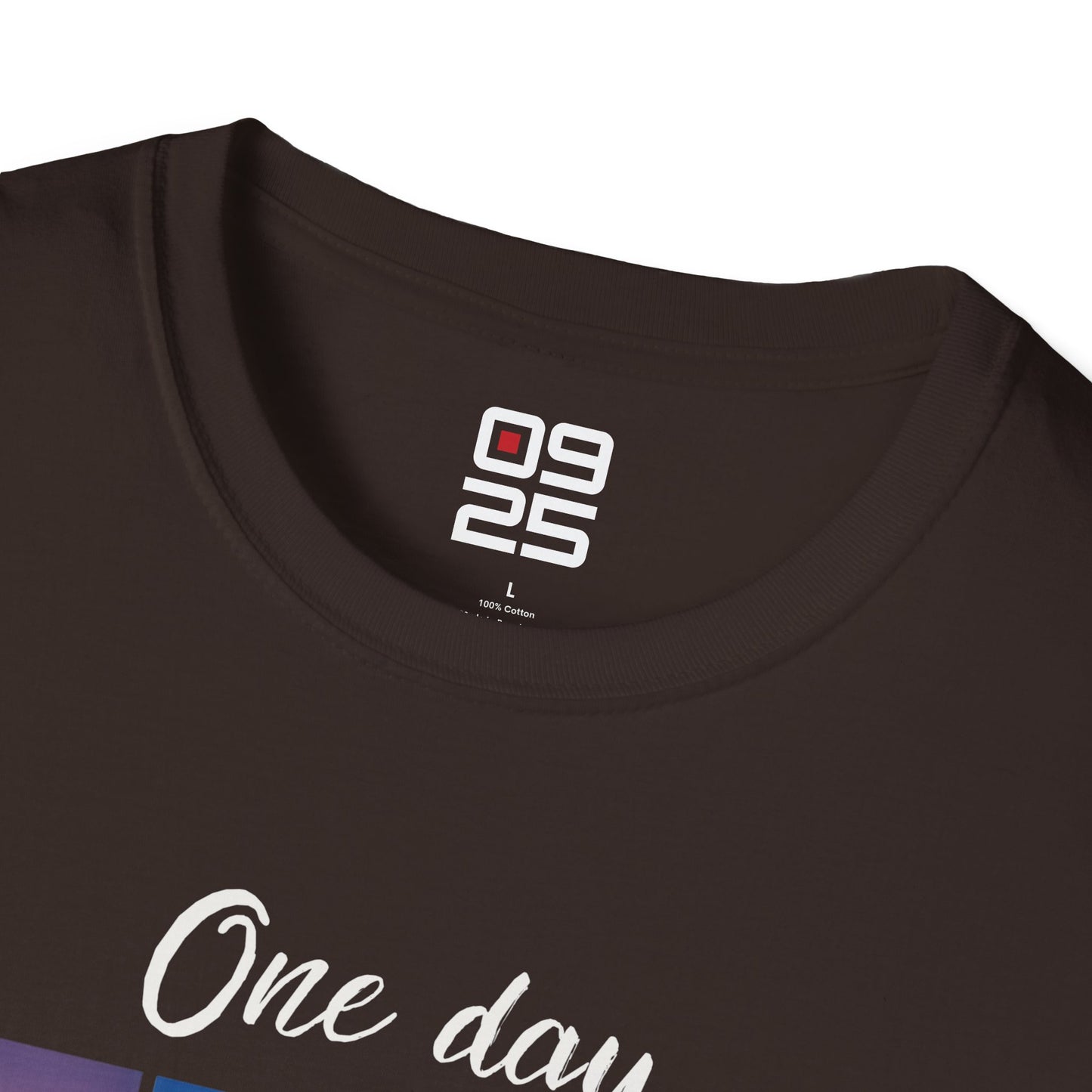"One Day At The Time" T-shirt