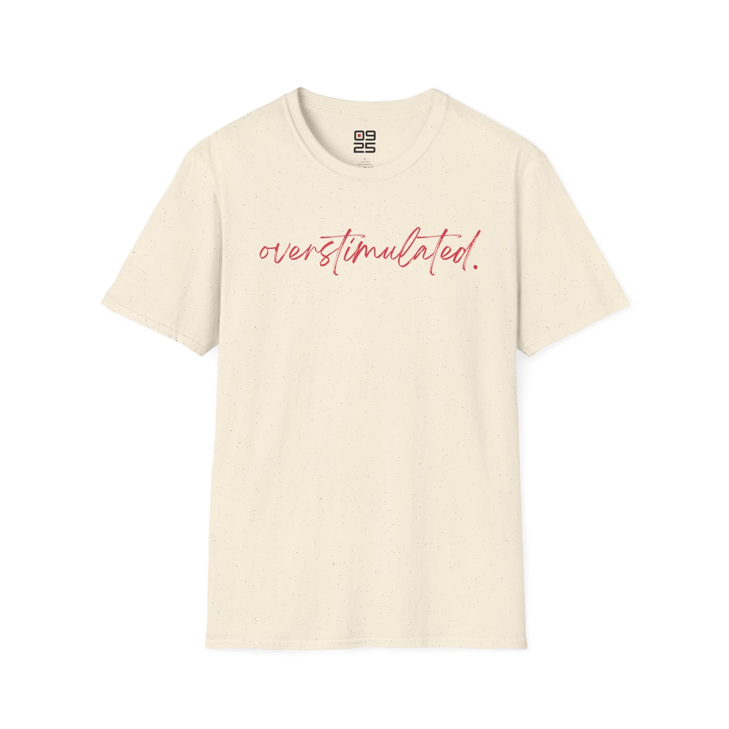 "Overstimulated" T-shirt