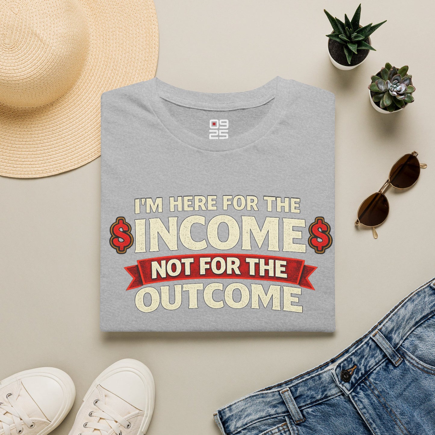 "Here For The Income" T-shirt