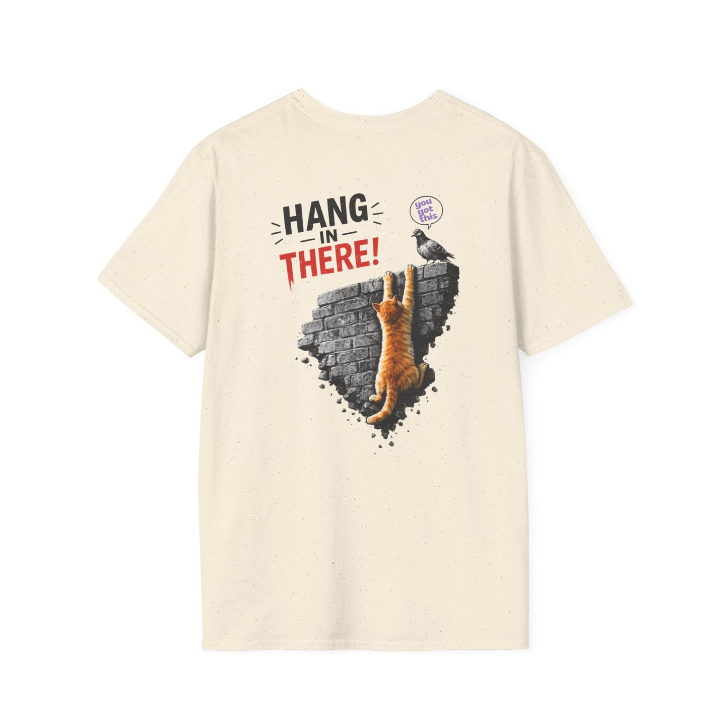 "Hang In There" T-shirt