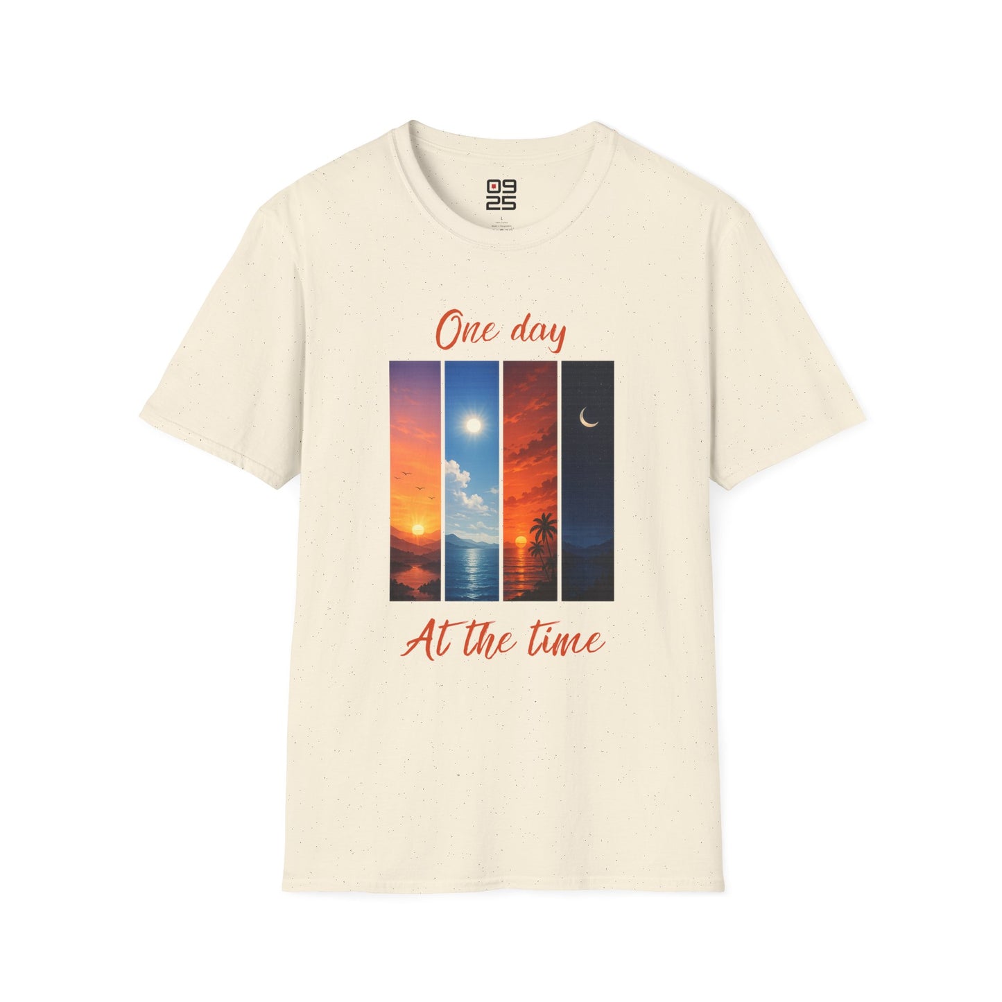 "One Day At The Time" T-shirt