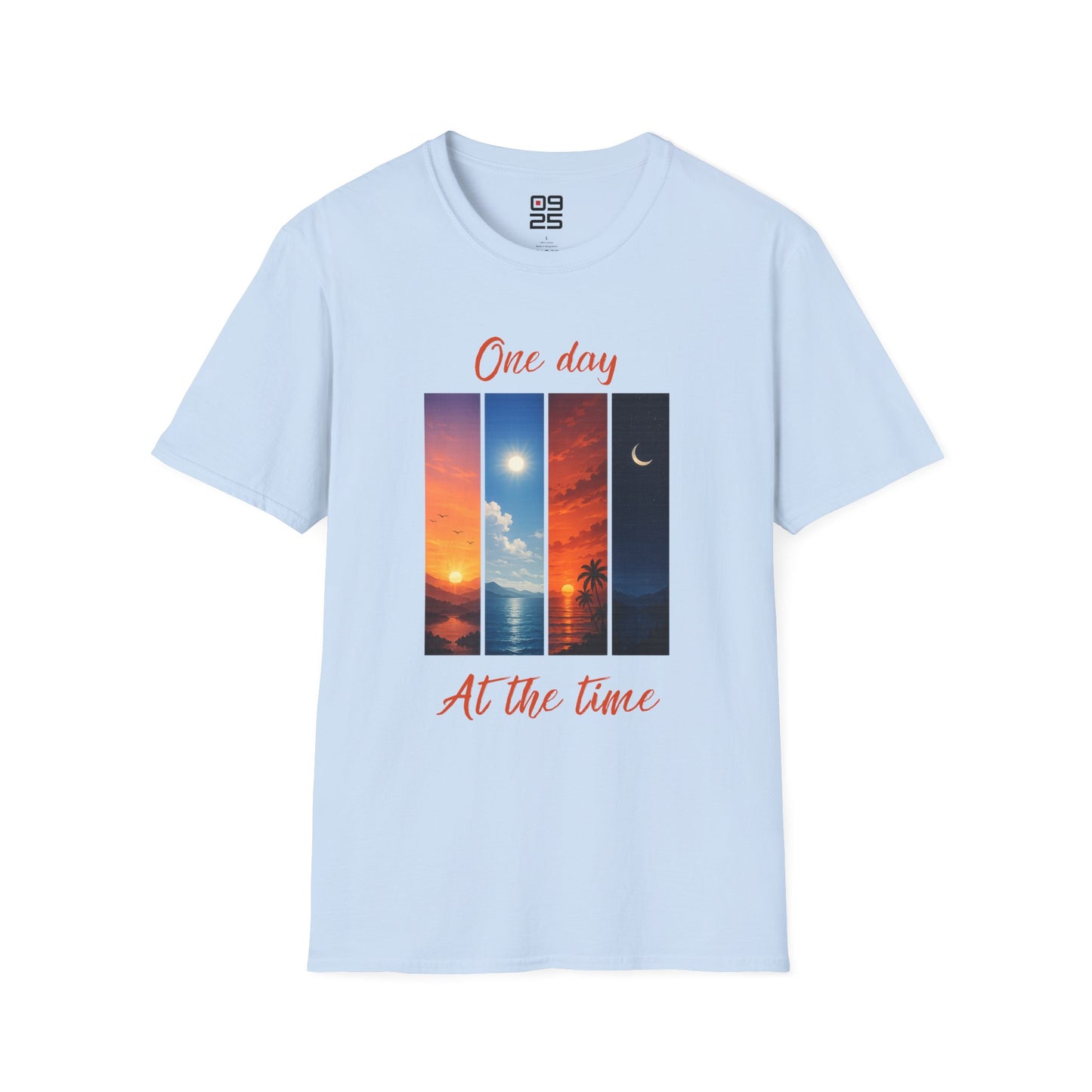 "One Day At The Time" T-shirt