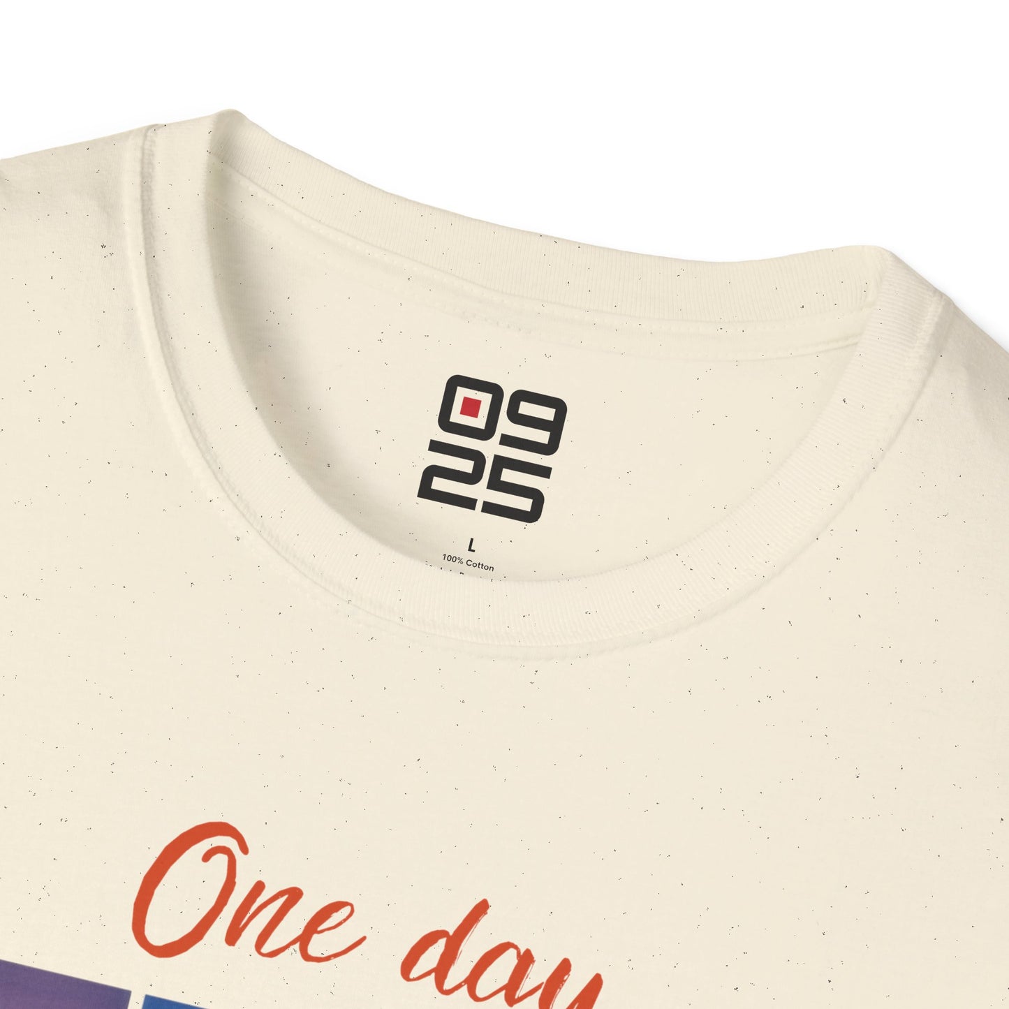 "One Day At The Time" T-shirt