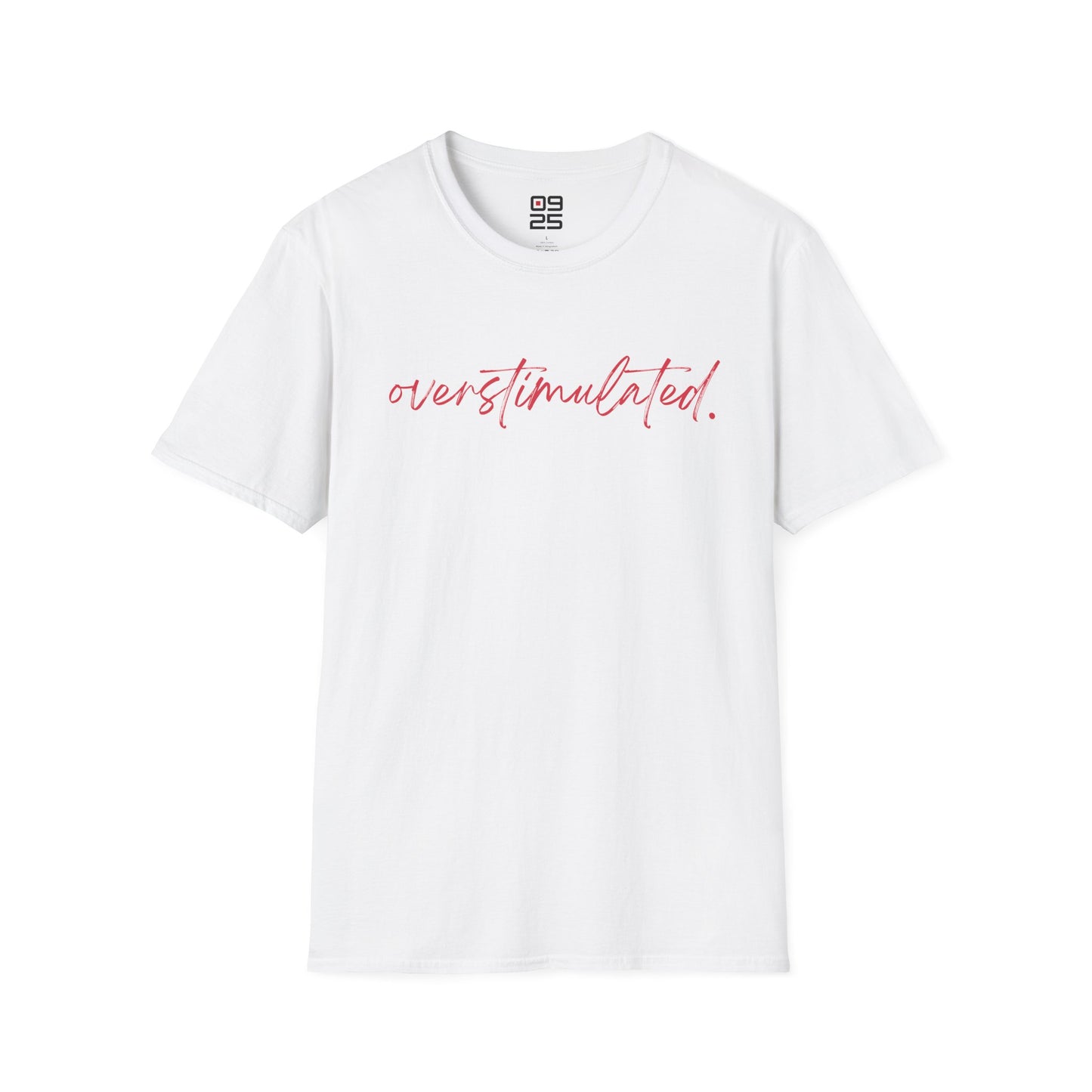 "Overstimulated" T-shirt